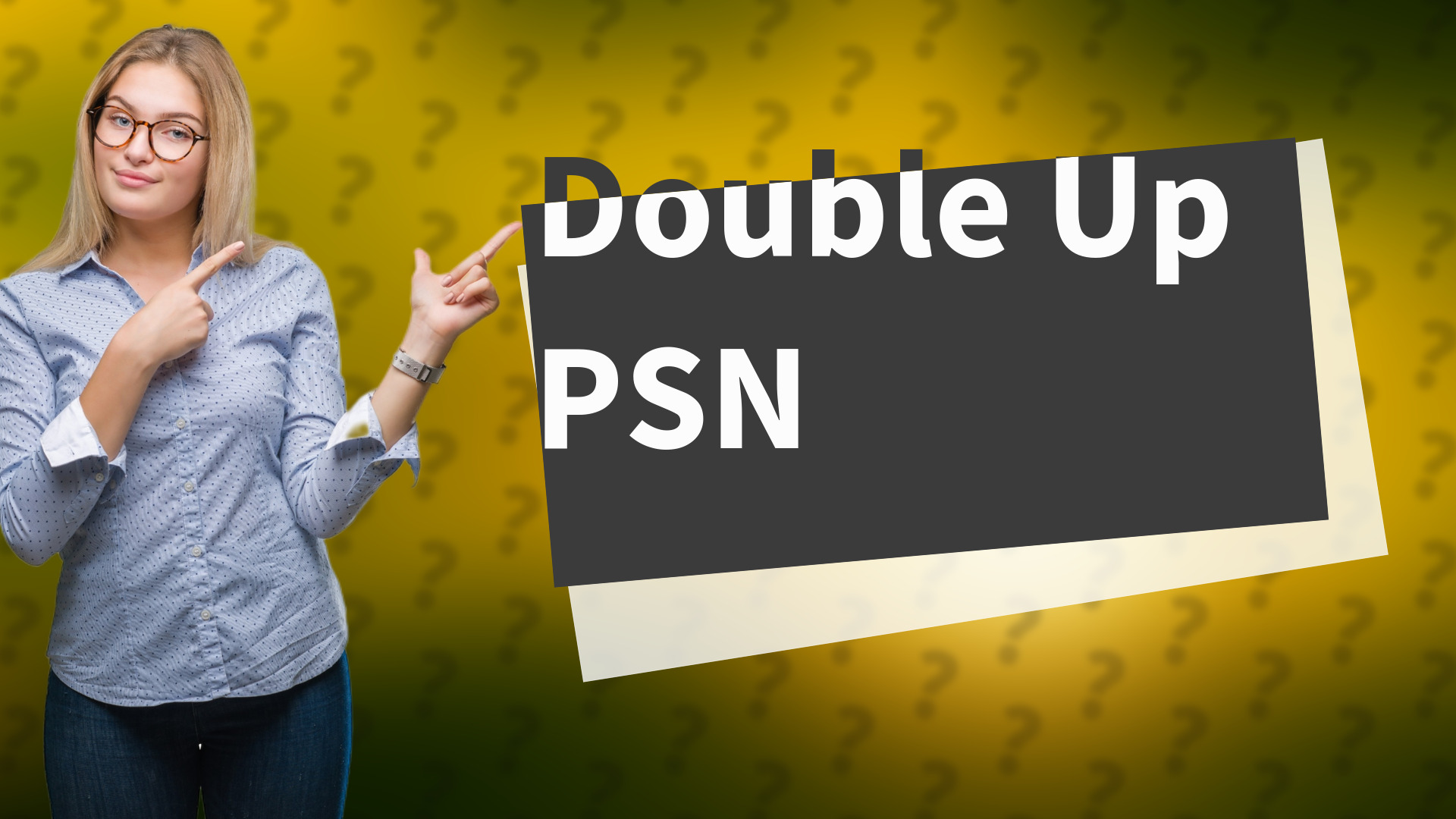 Double Up PSN