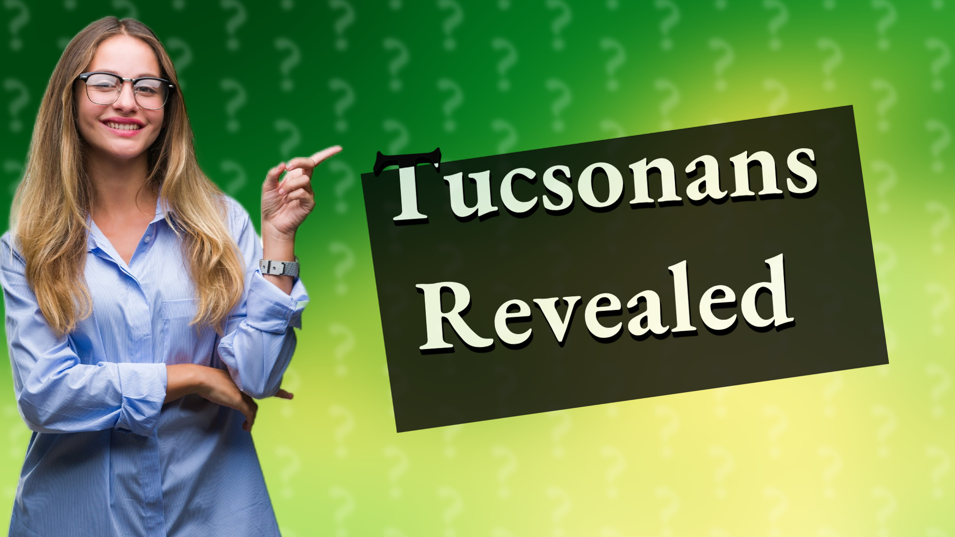 Tucsonans Revealed