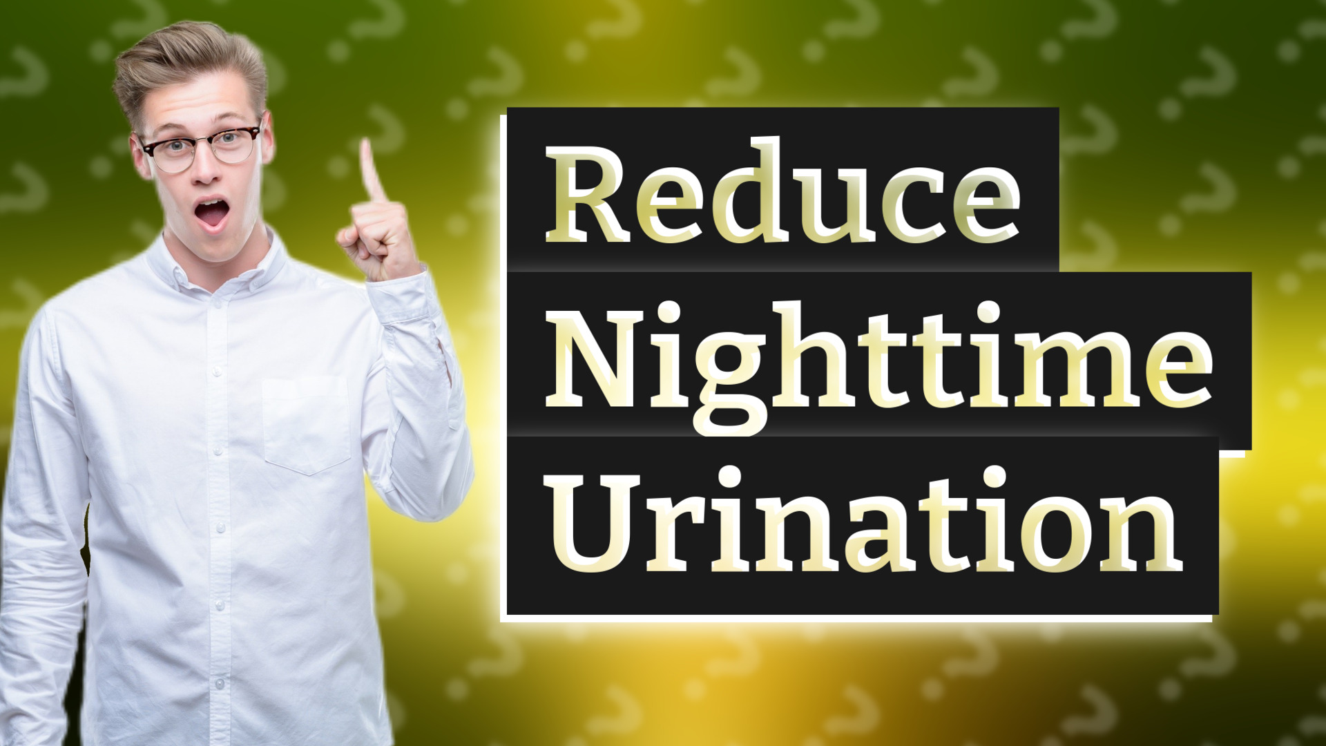 Reduce Nighttime Urination