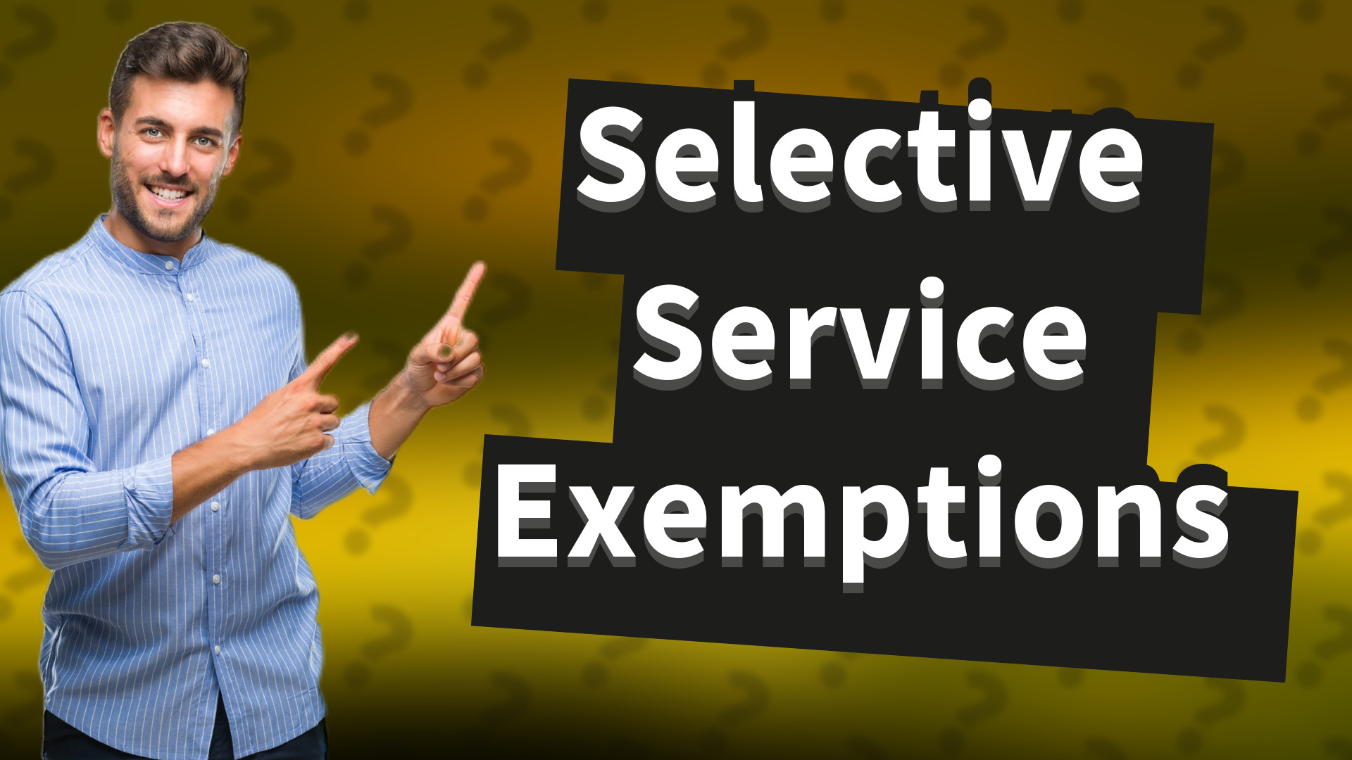 Selective Service Exemptions