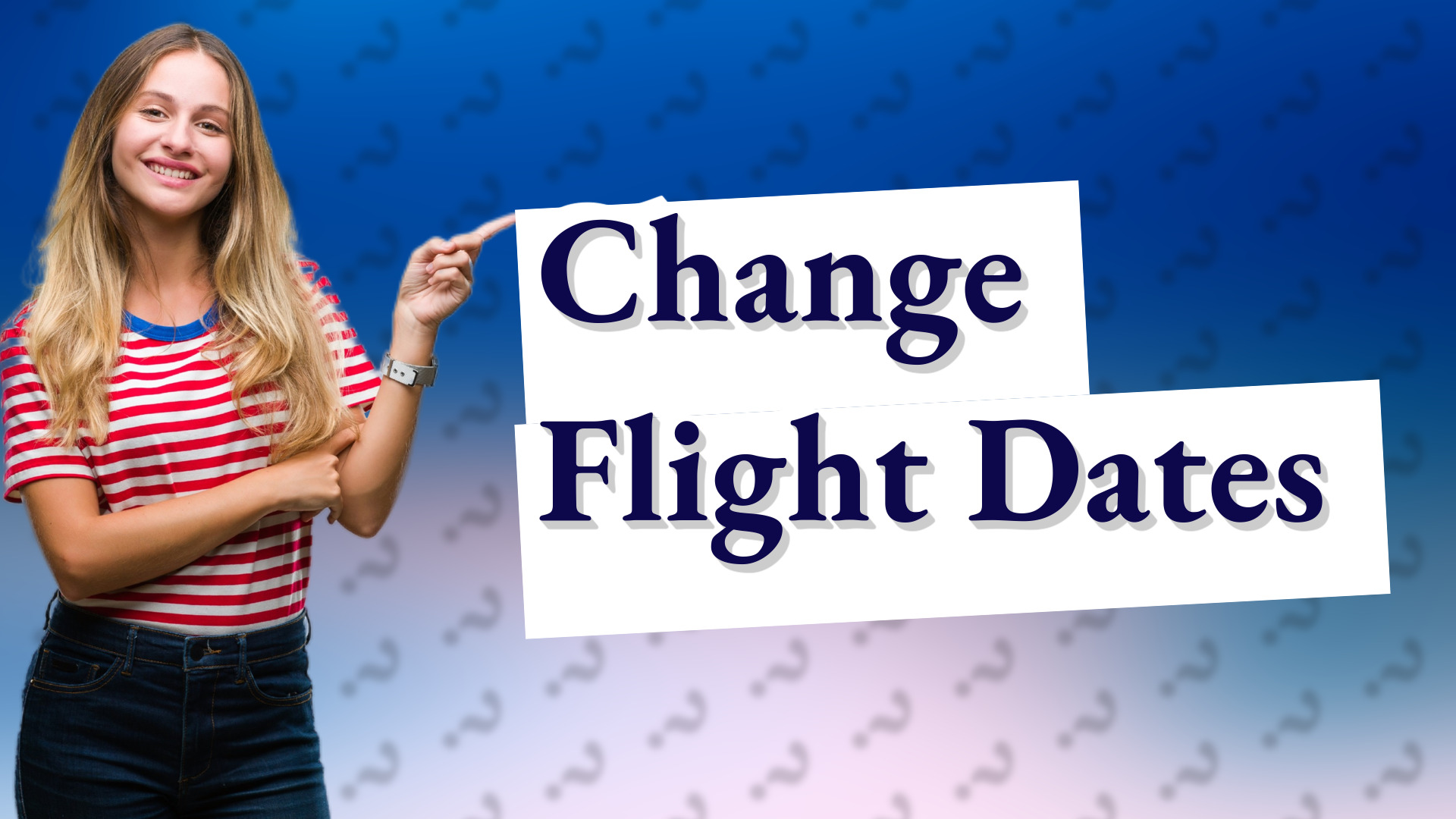 Change Flight Dates