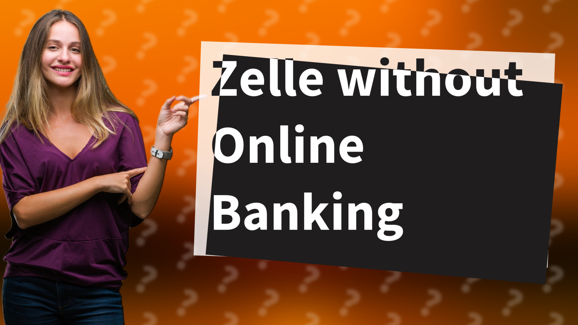 Zelle without Online Banking