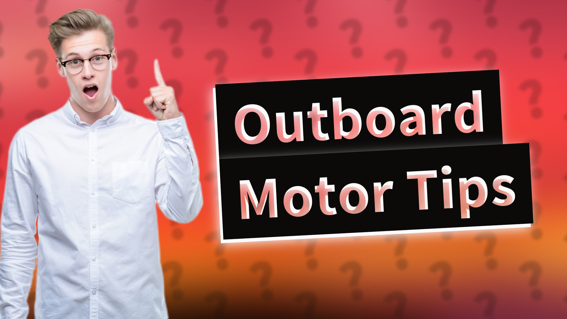 Outboard Motor Tips