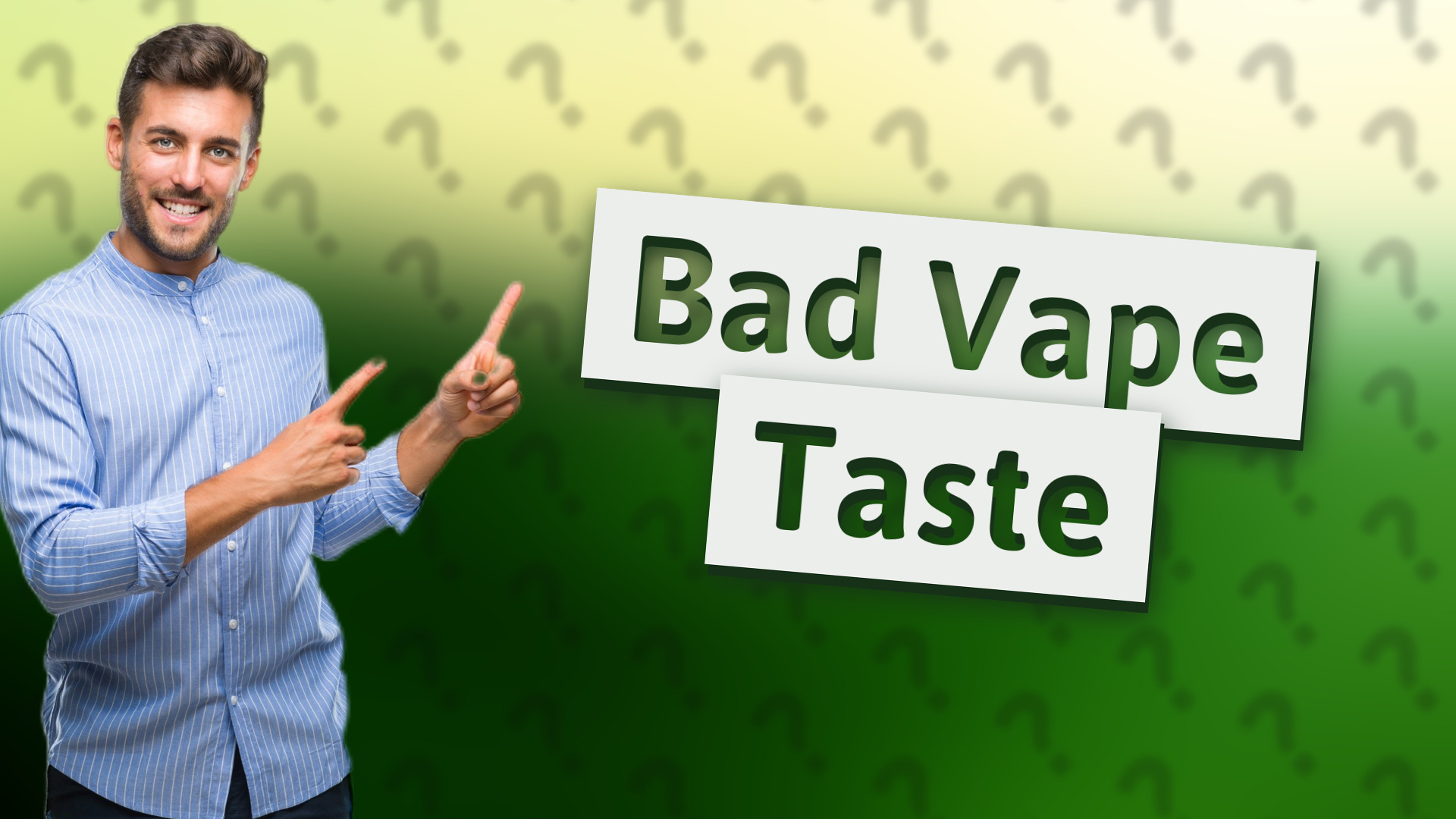 Bad Vape Taste