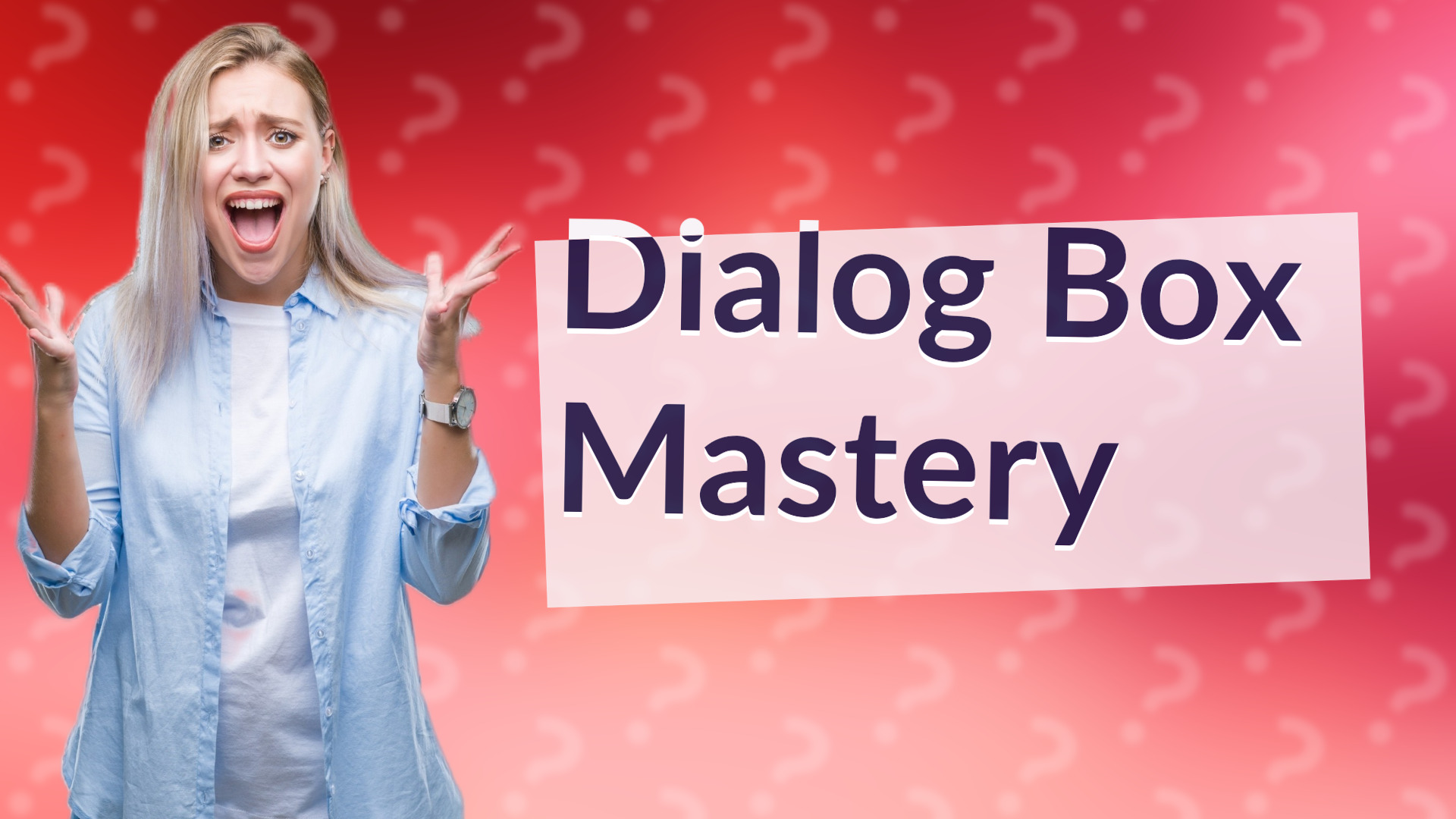 Dialog Box Mastery