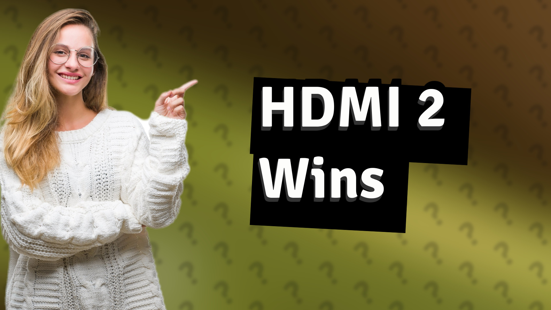 HDMI 2 Wins