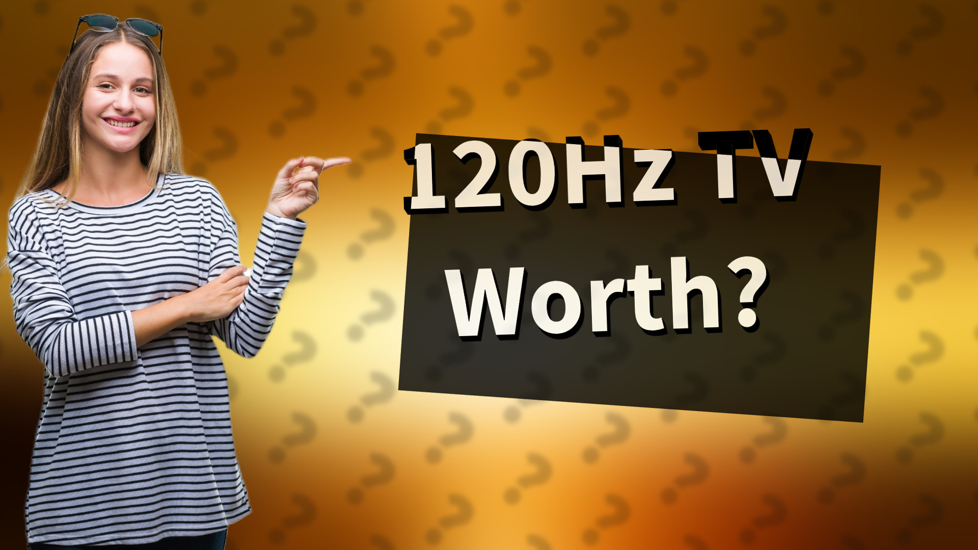 120Hz TV Worth?