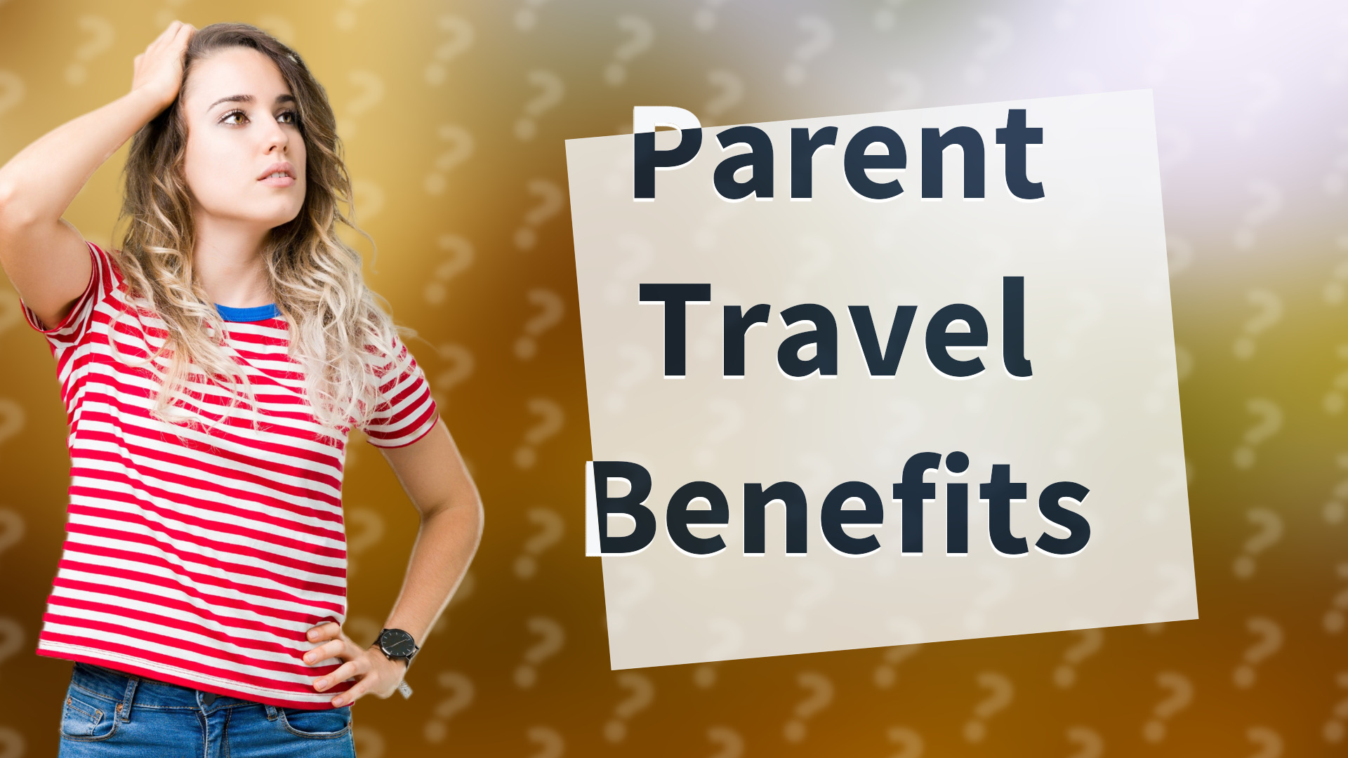 Parent Travel Benefits