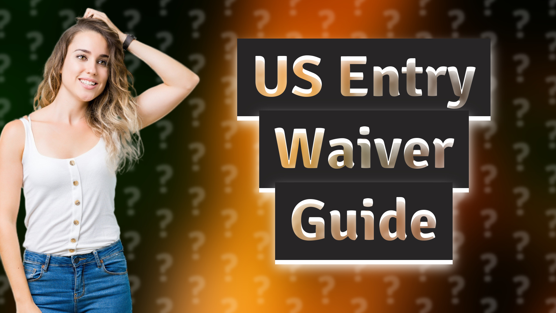 US Entry Waiver Guide