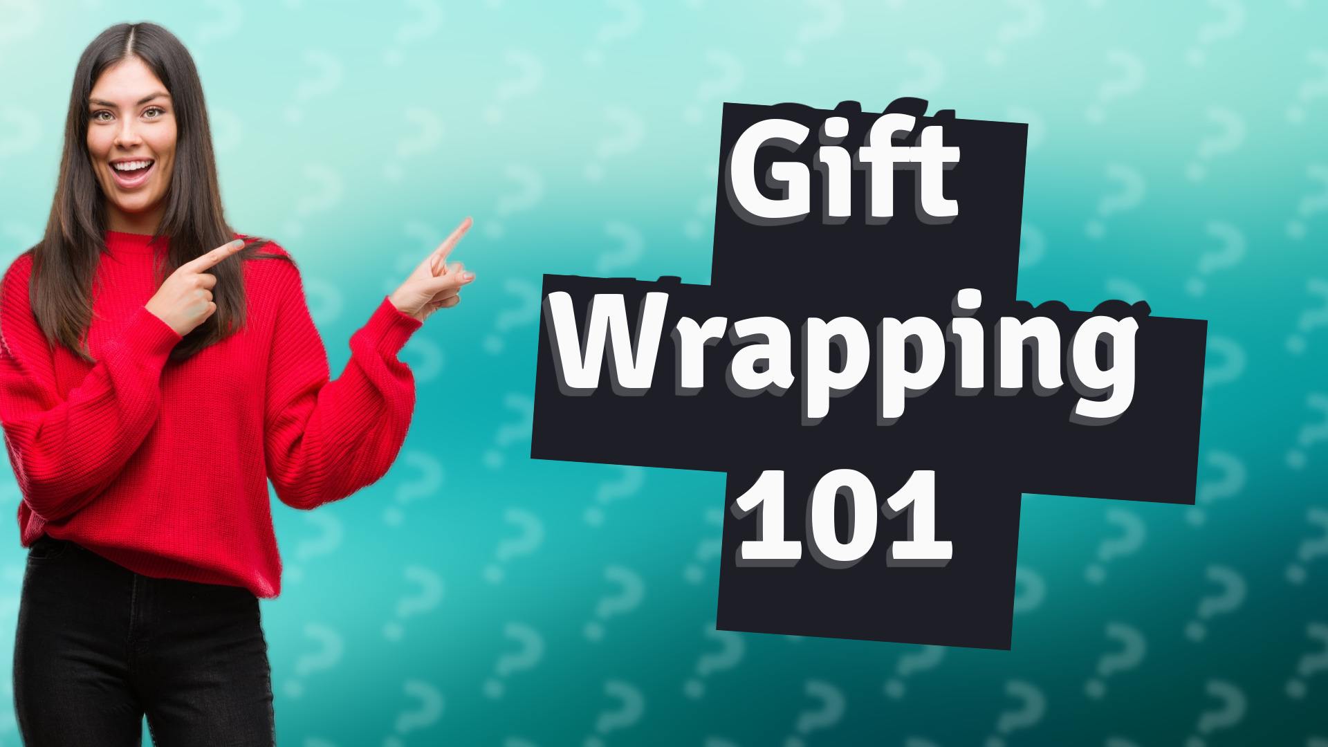 Gift Wrapping 101
