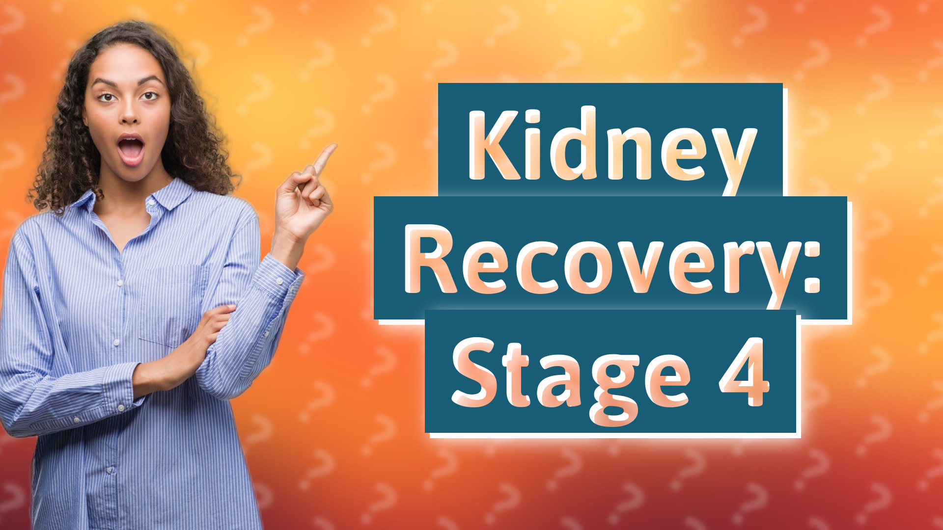 Kidney Recovery: Stage 4