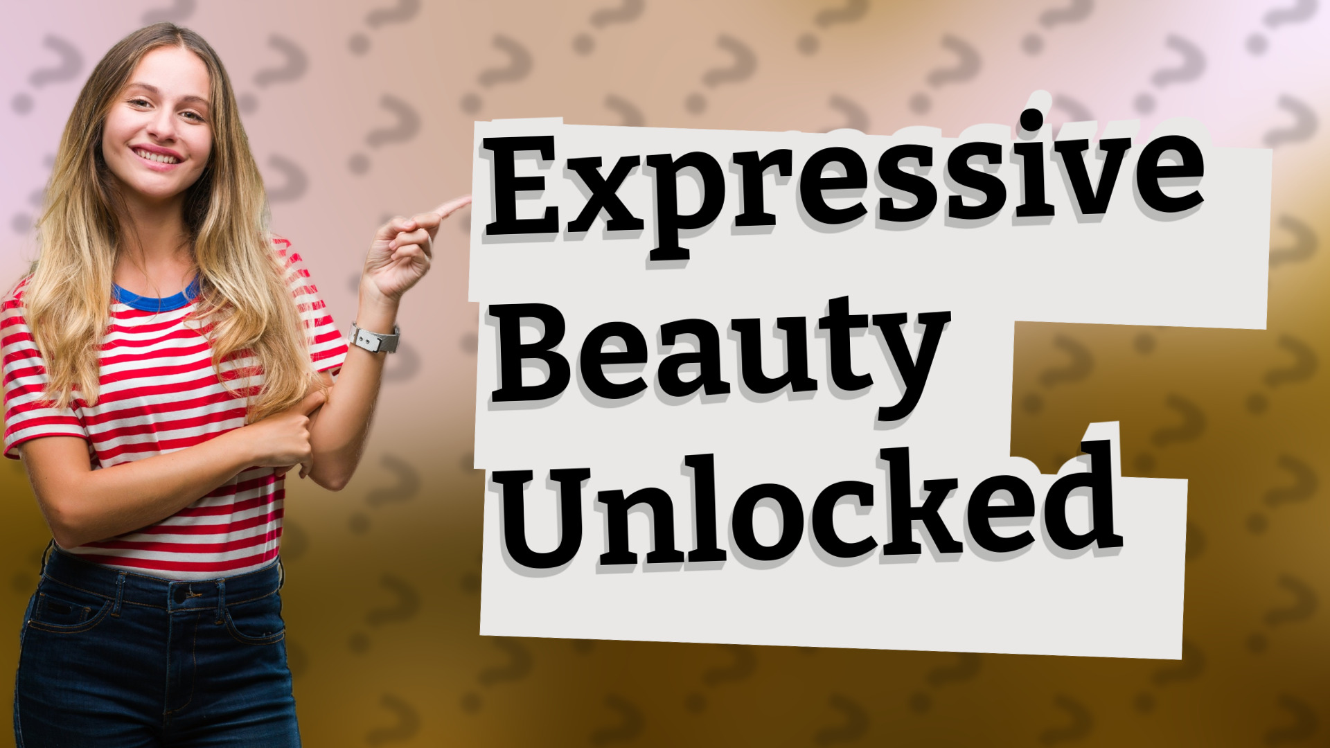 Expressive Beauty Unlocked