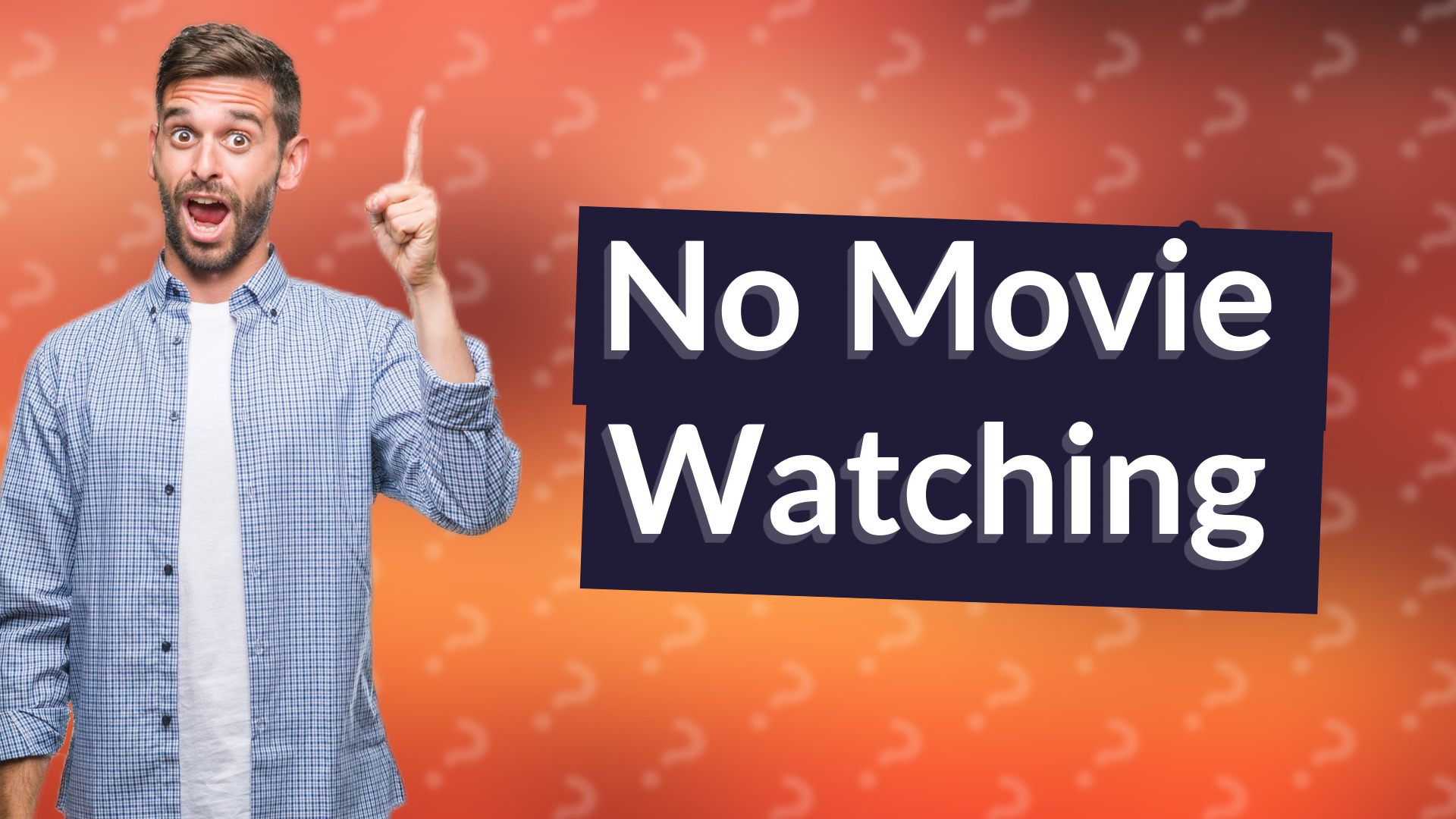 No Movie Watching