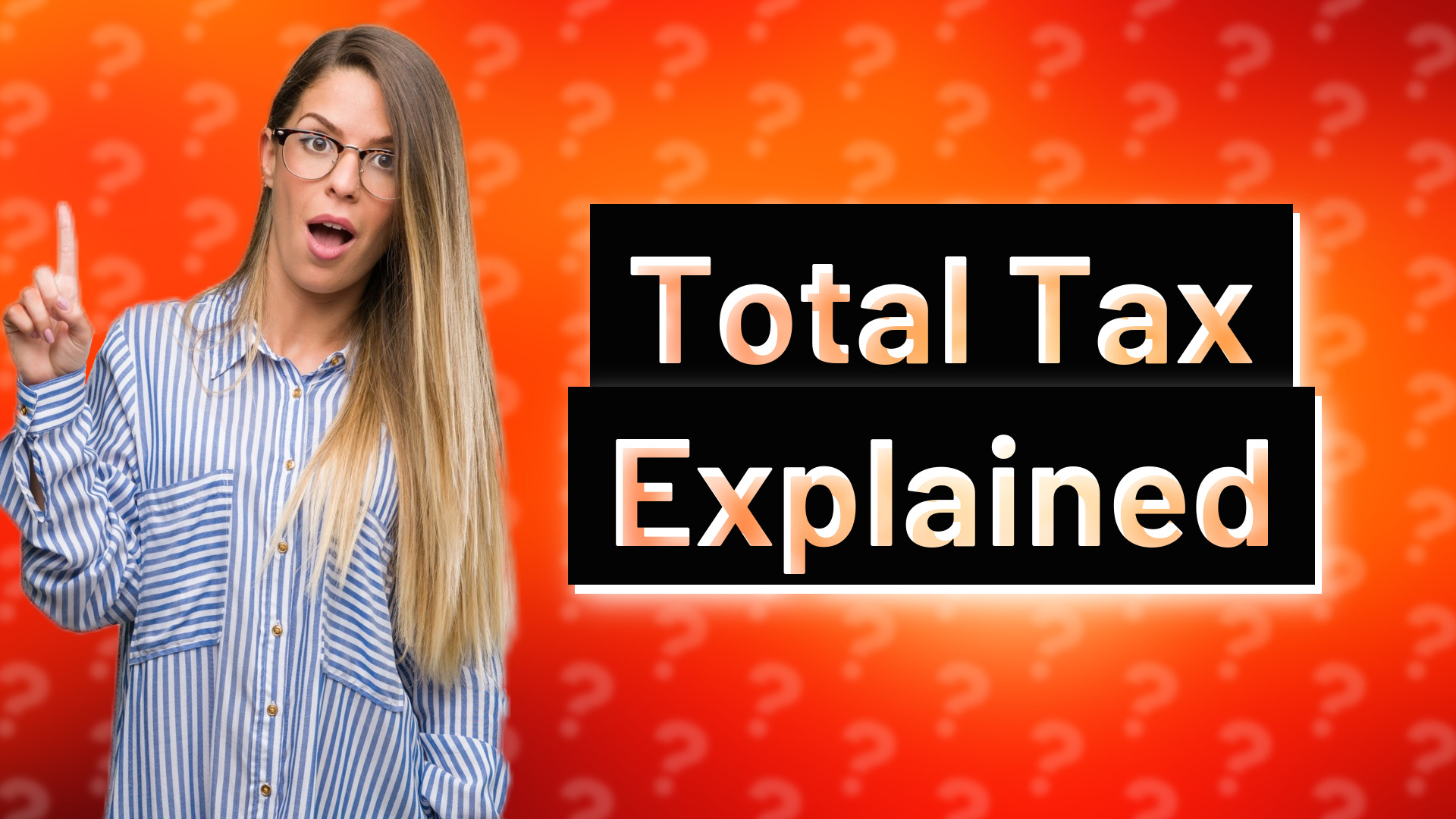 Total Tax Explained