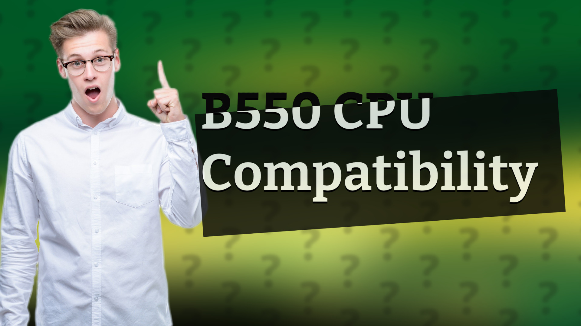 B550 CPU Compatibility