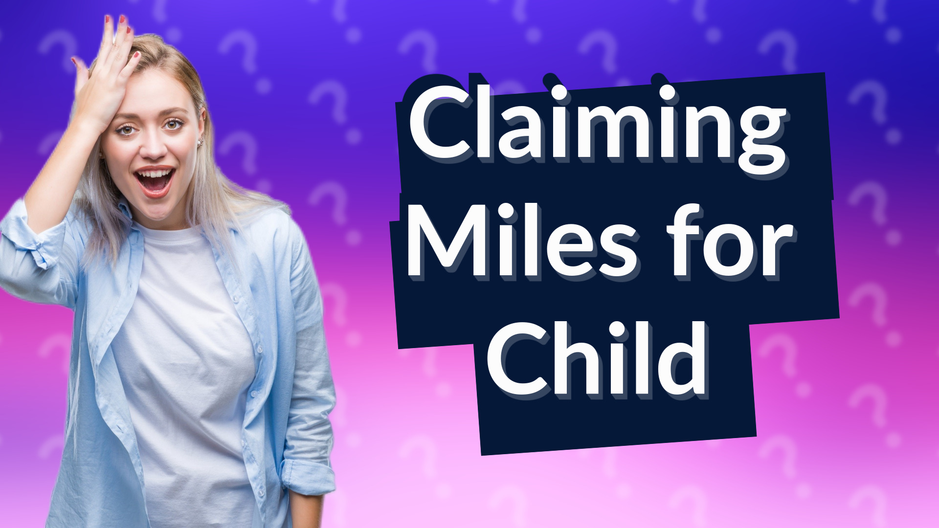 Claiming Miles for Child