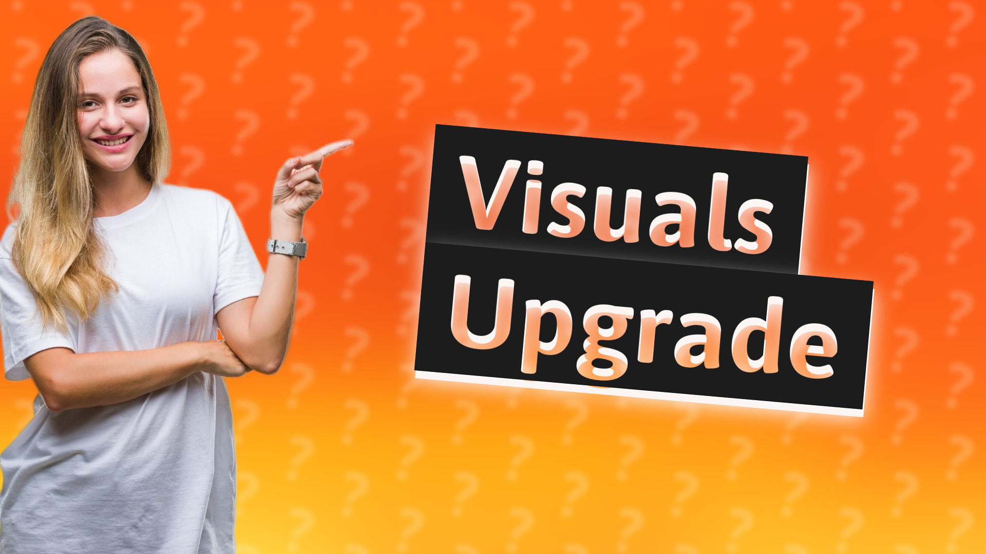 Visuals Upgrade