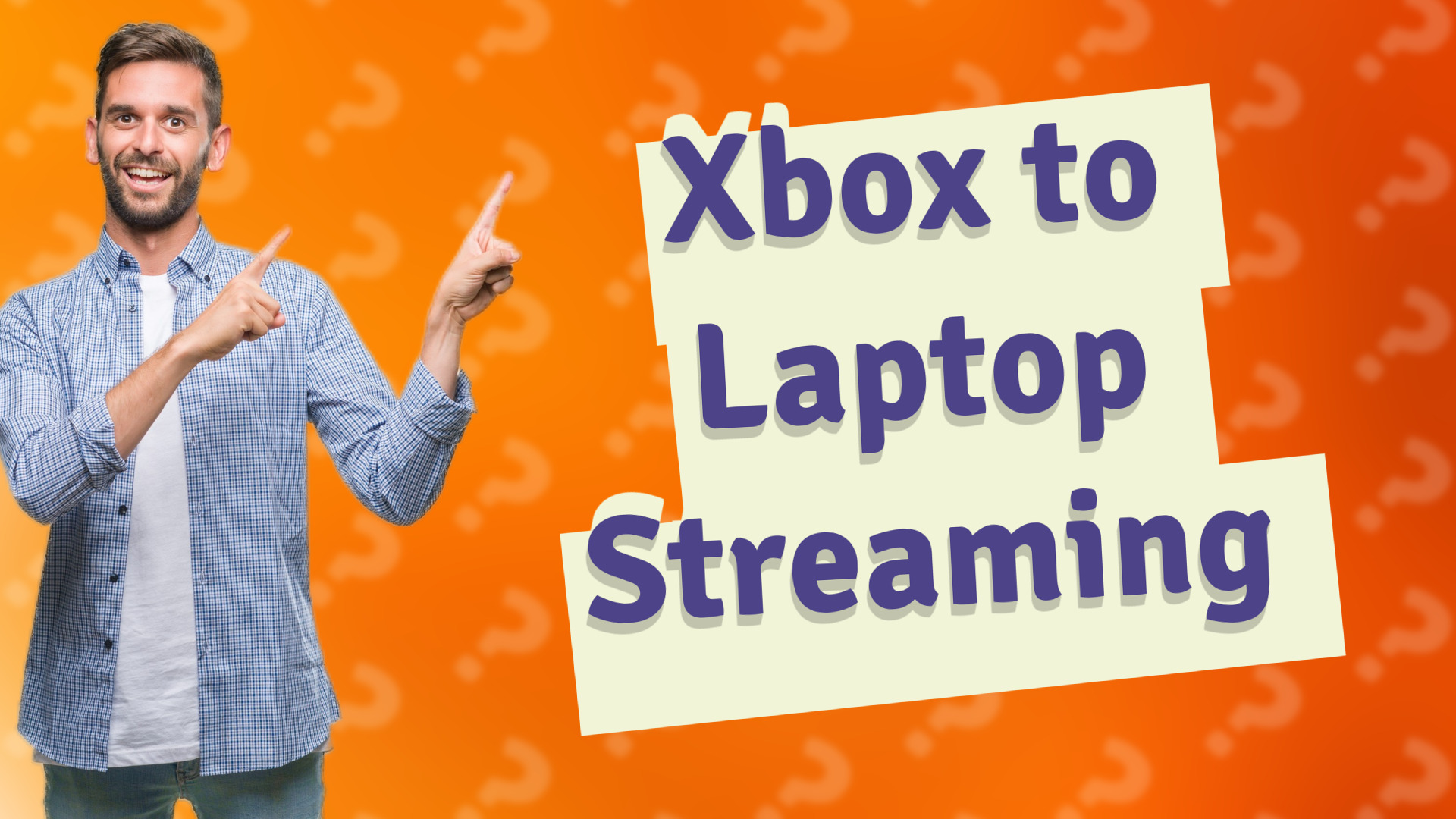 Xbox to Laptop Streaming