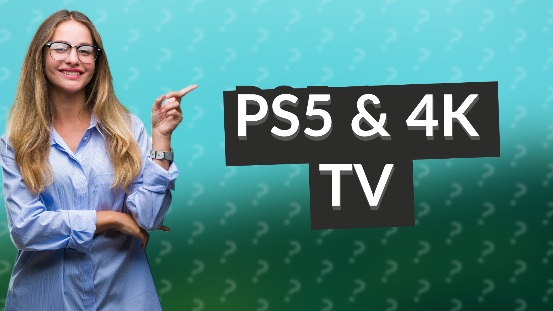 PS5 & 4K TV