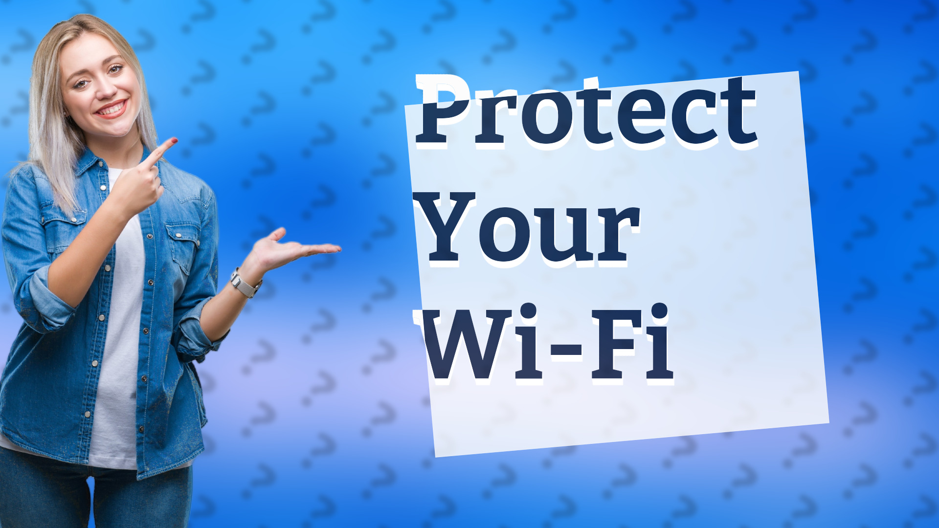 Protect Your Wi-Fi