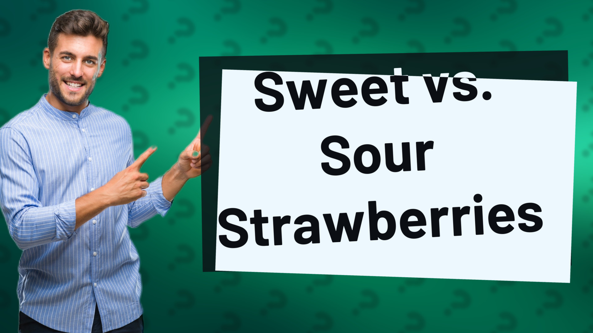 Sweet vs. Sour Strawberries