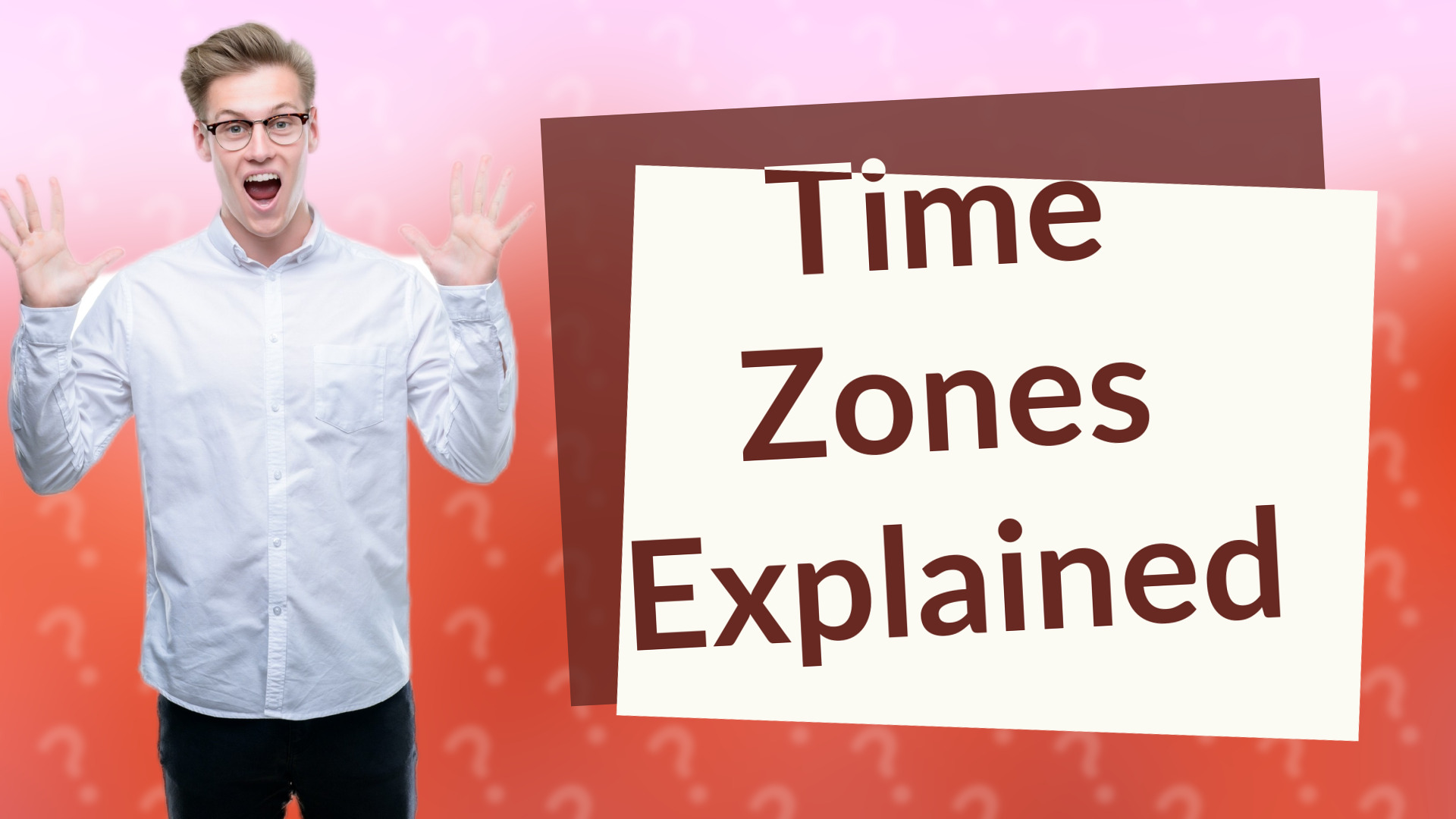 Time Zones Explained