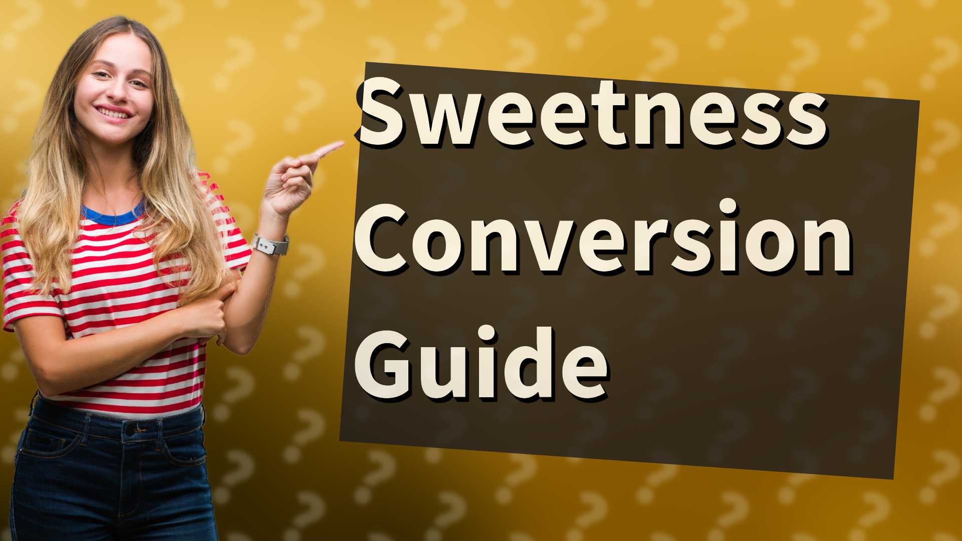 Sweetness Conversion Guide