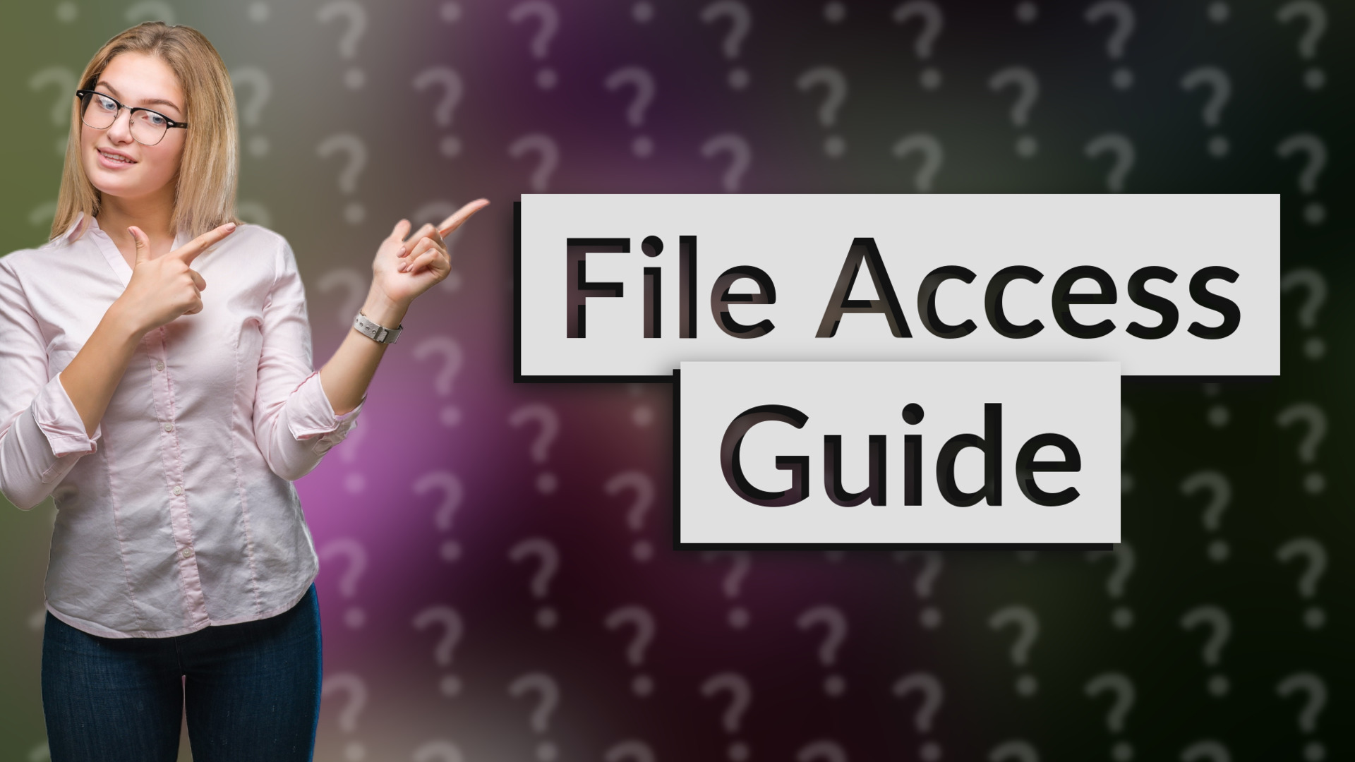 File Access Guide