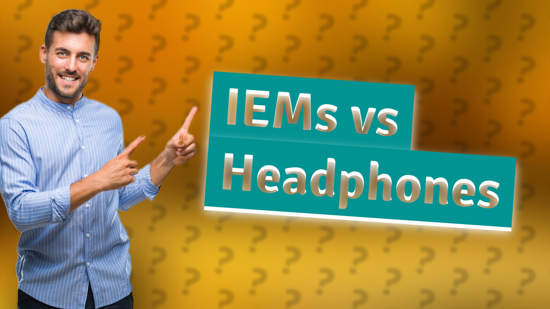 IEMs vs Headphones