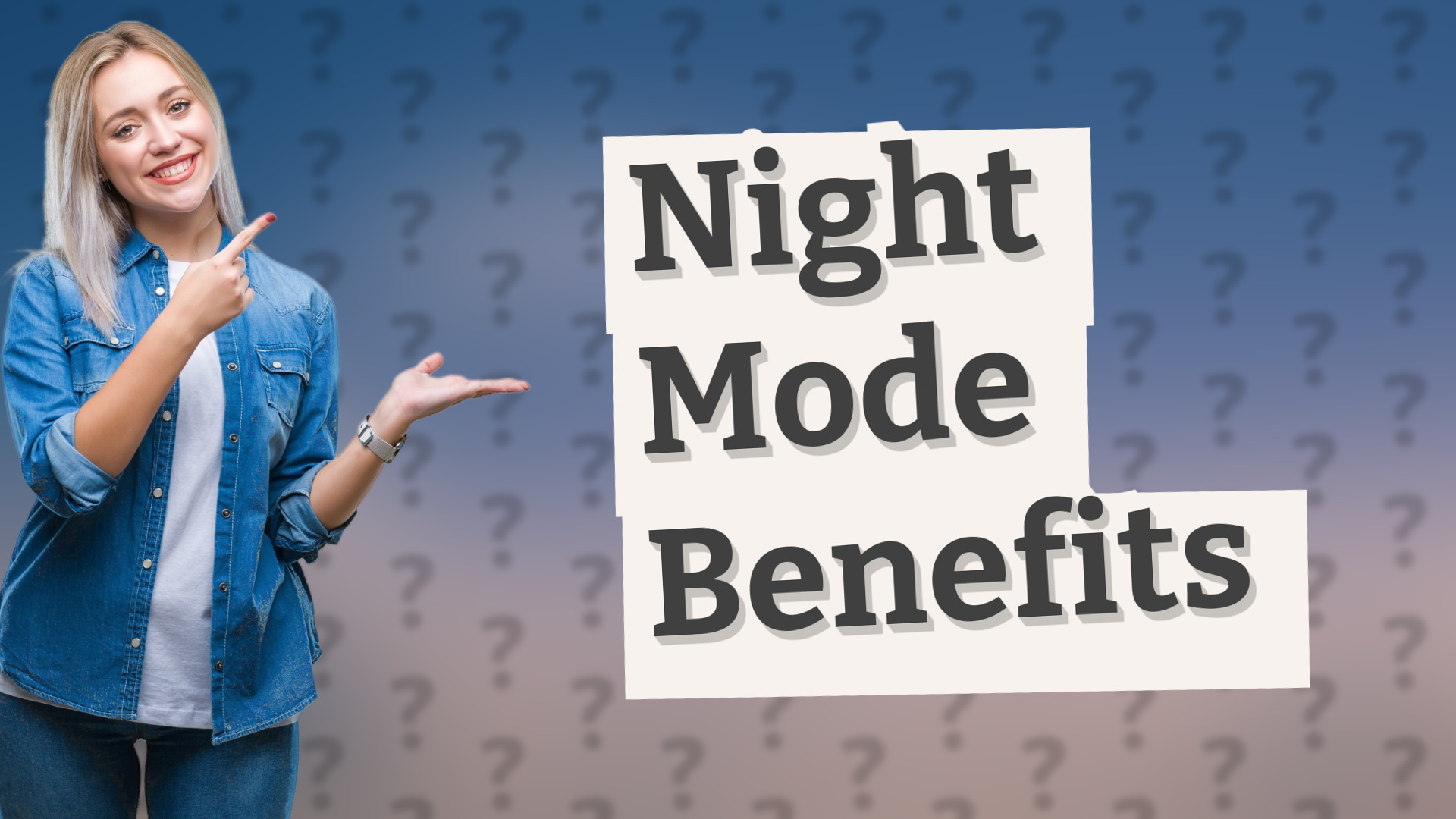 Night Mode Benefits