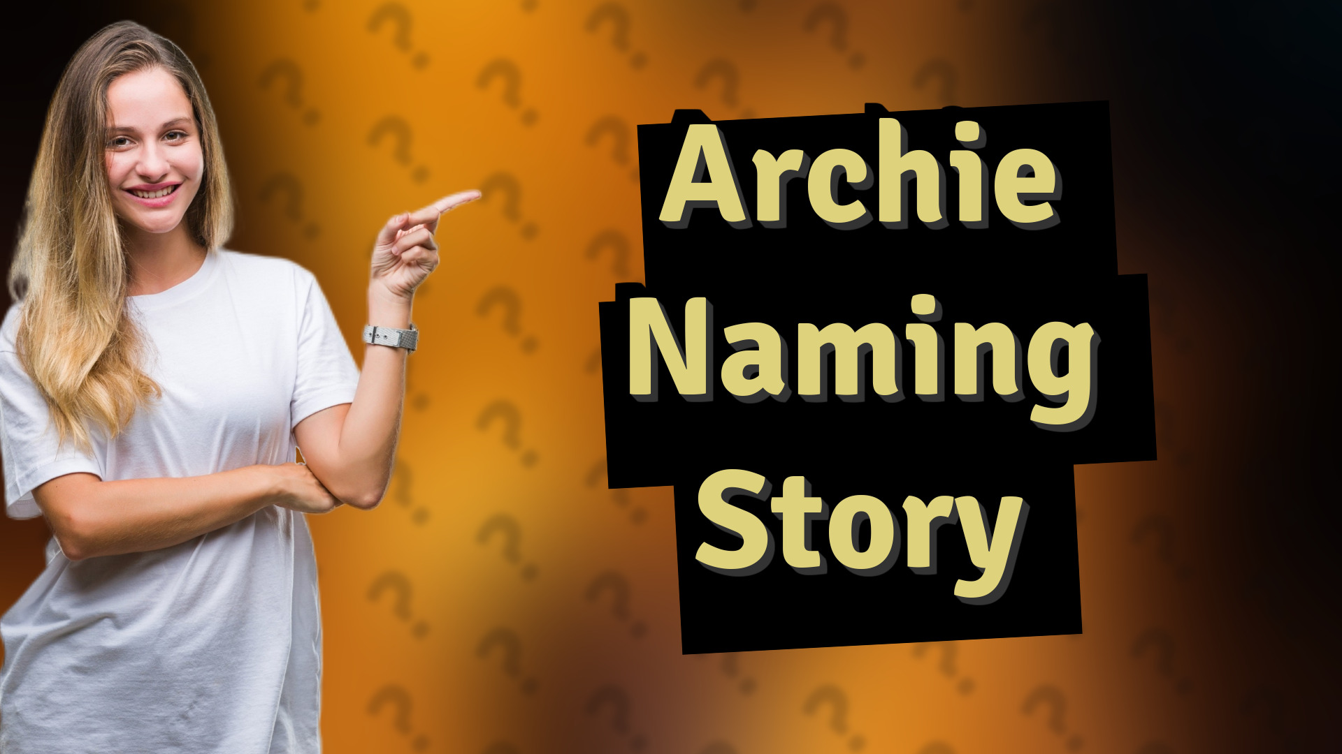 Archie Naming Story