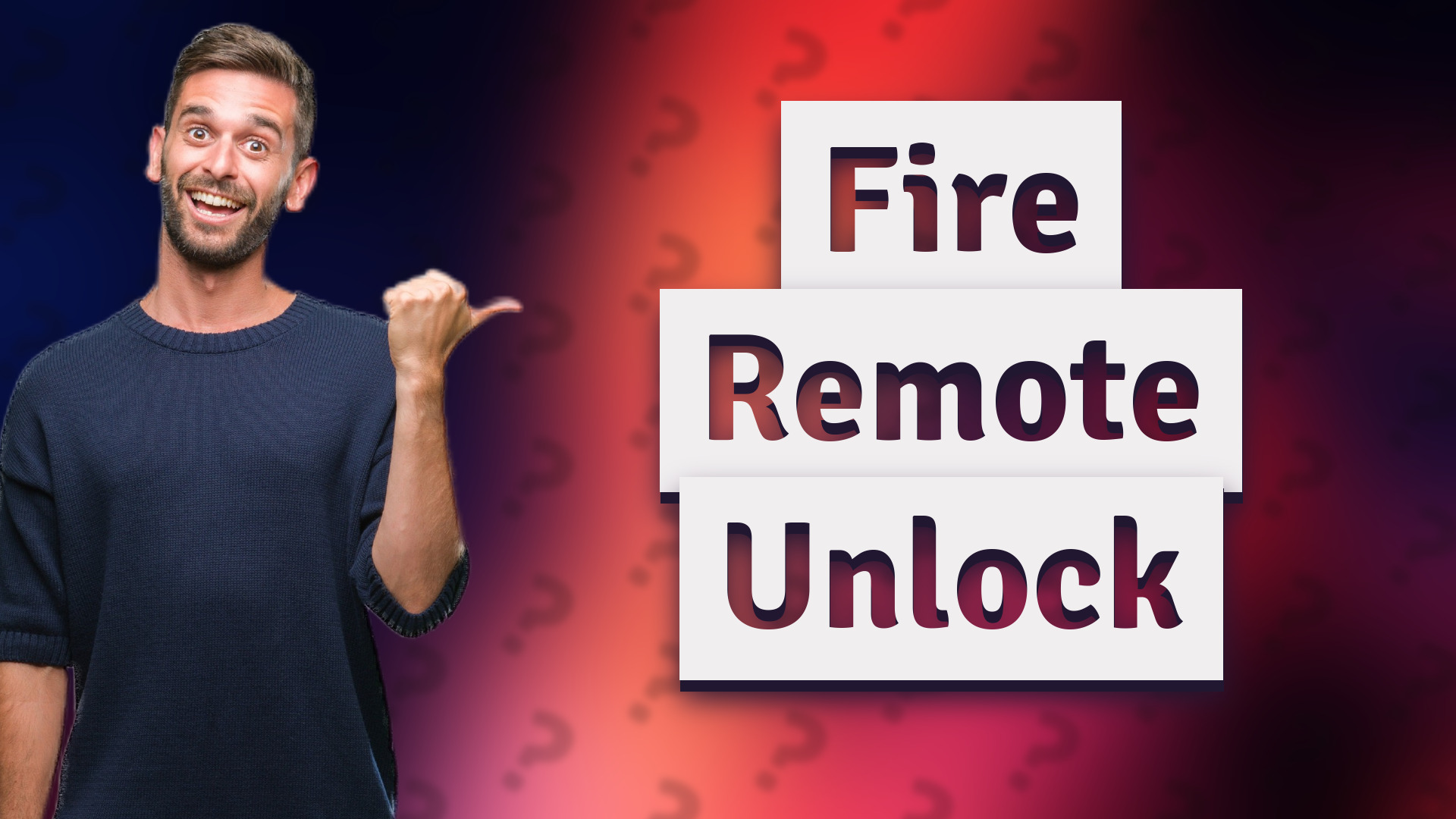 Fire Remote Unlock