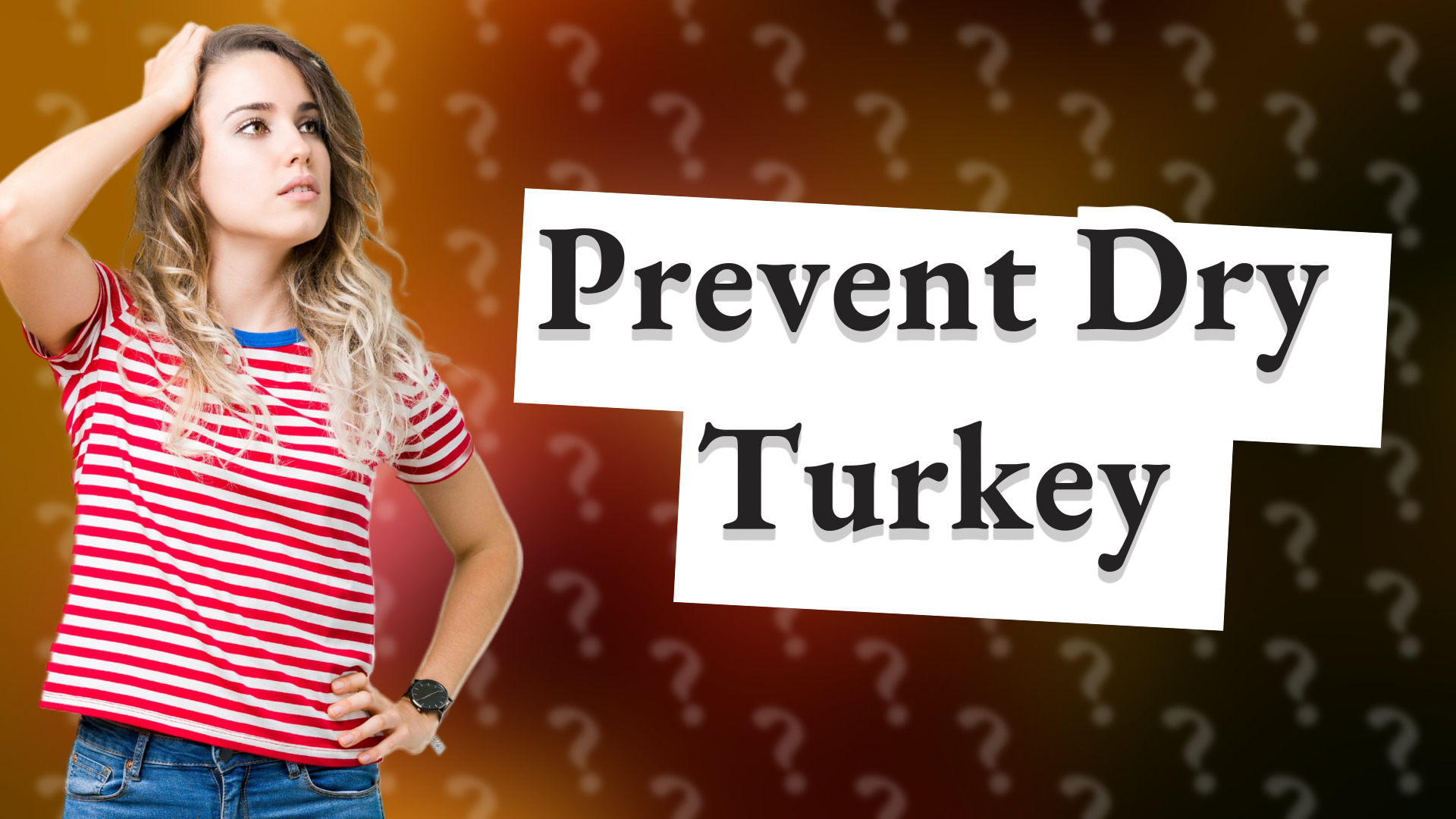Prevent Dry Turkey