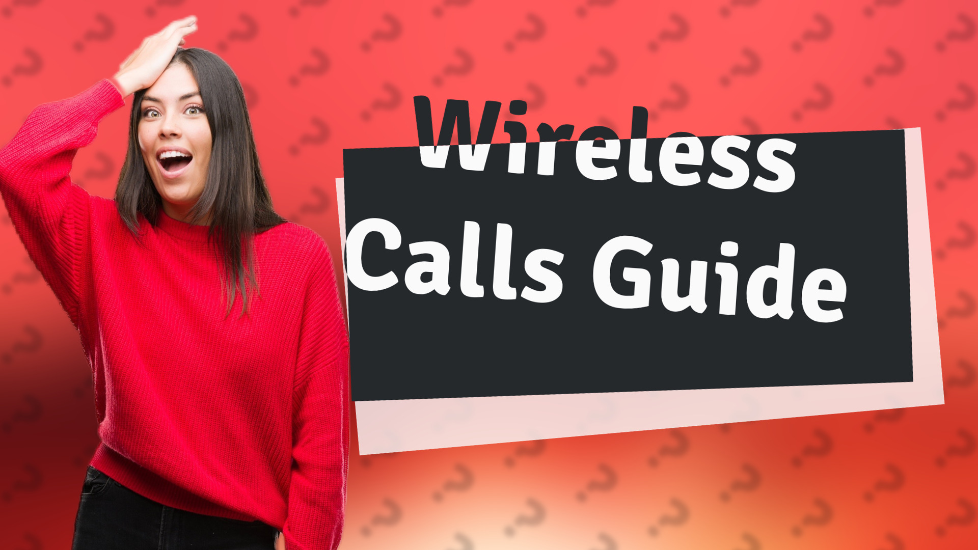 Wireless Calls Guide