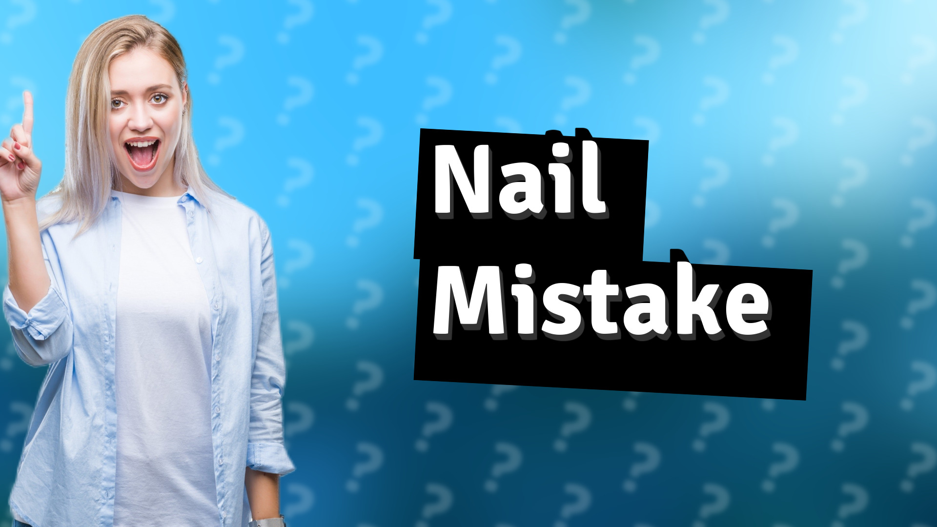 Nail Mistake