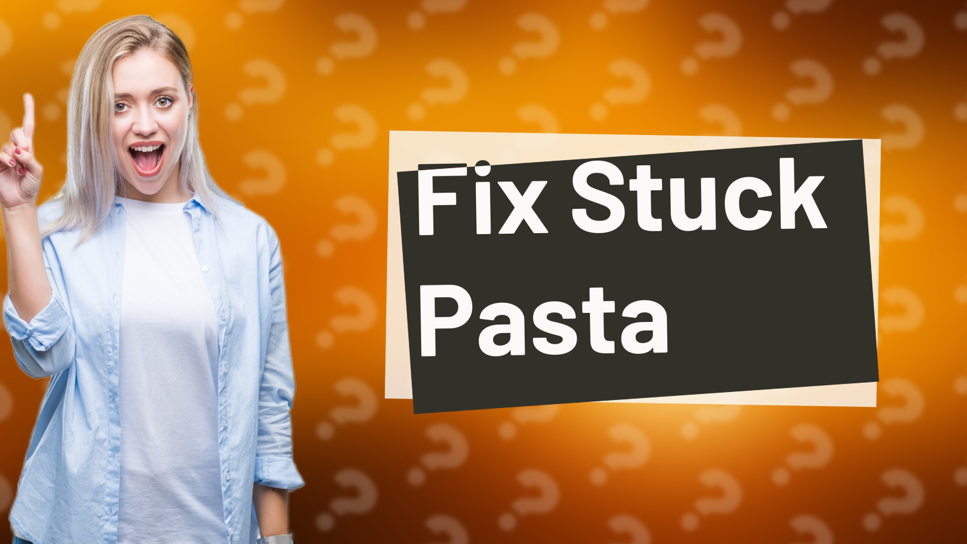 Fix Stuck Pasta