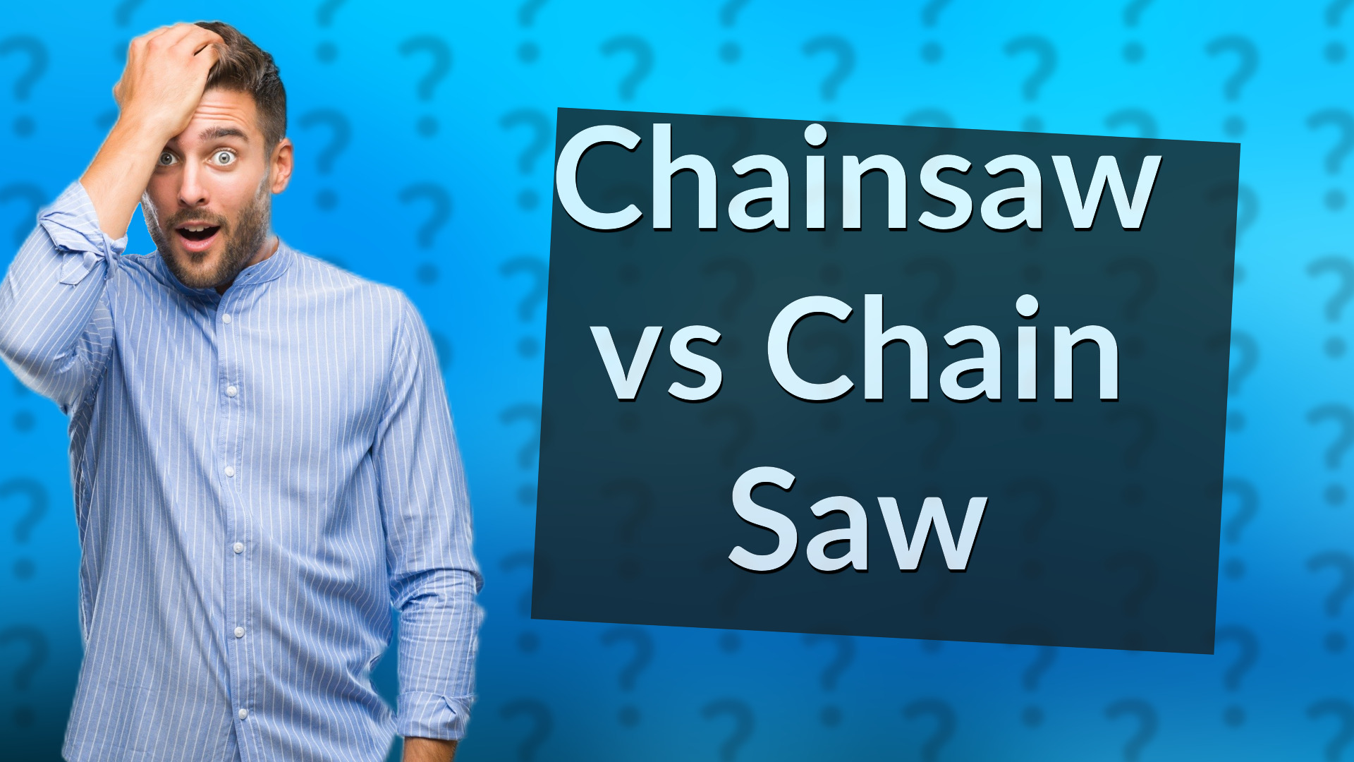 Chainsaw vs Chain Saw