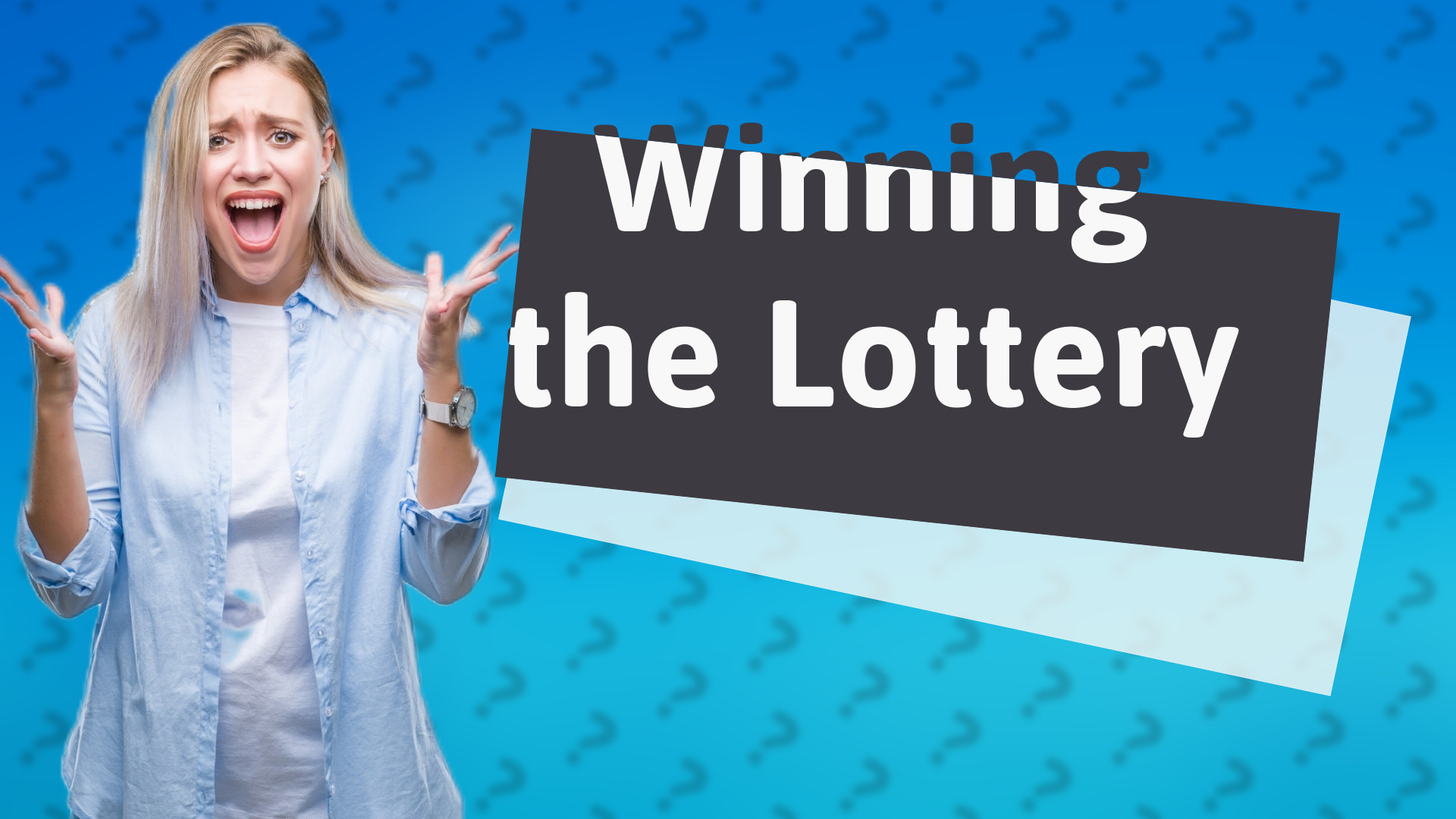 Winning the Lottery