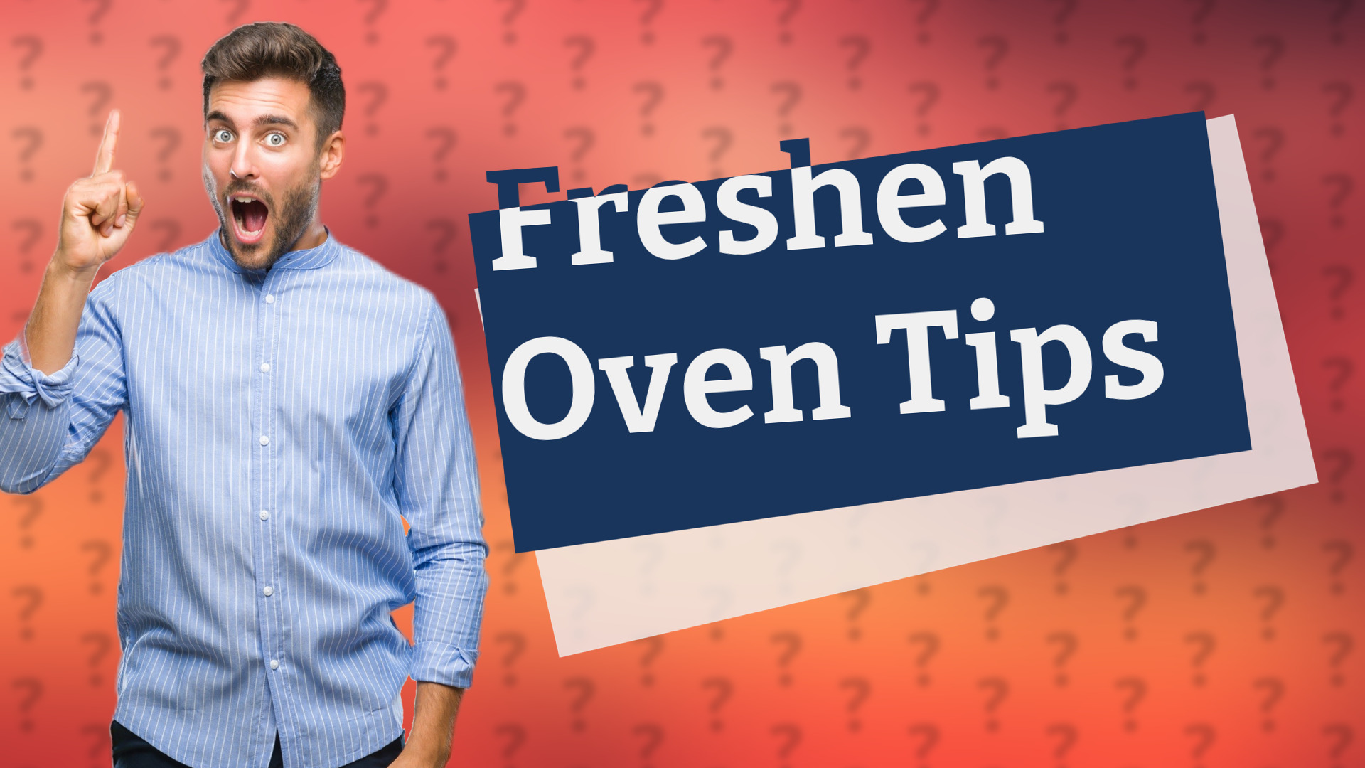Freshen Oven Tips