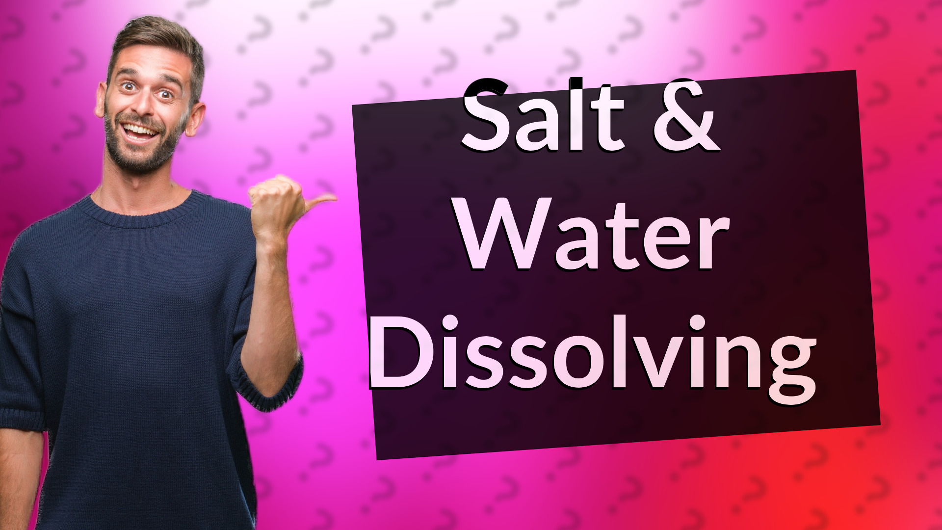 Salt & Water Dissolving