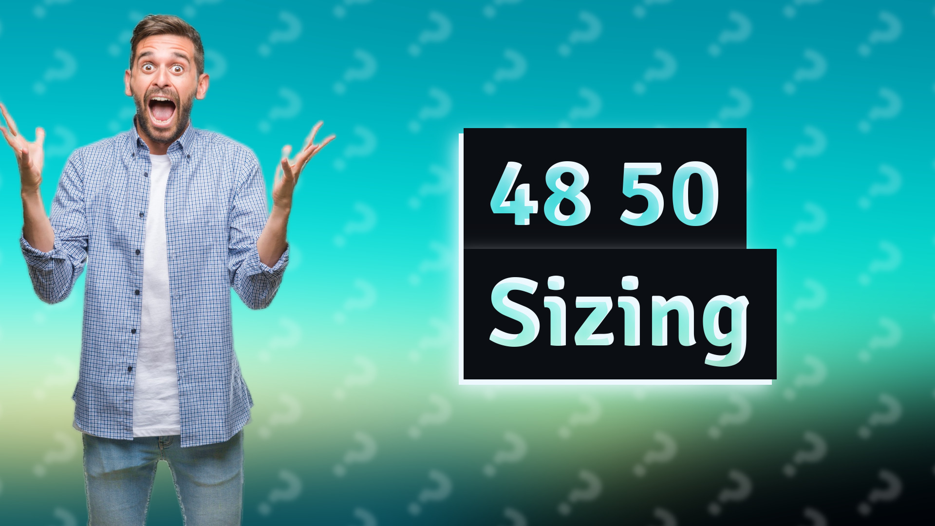 48 50 Sizing