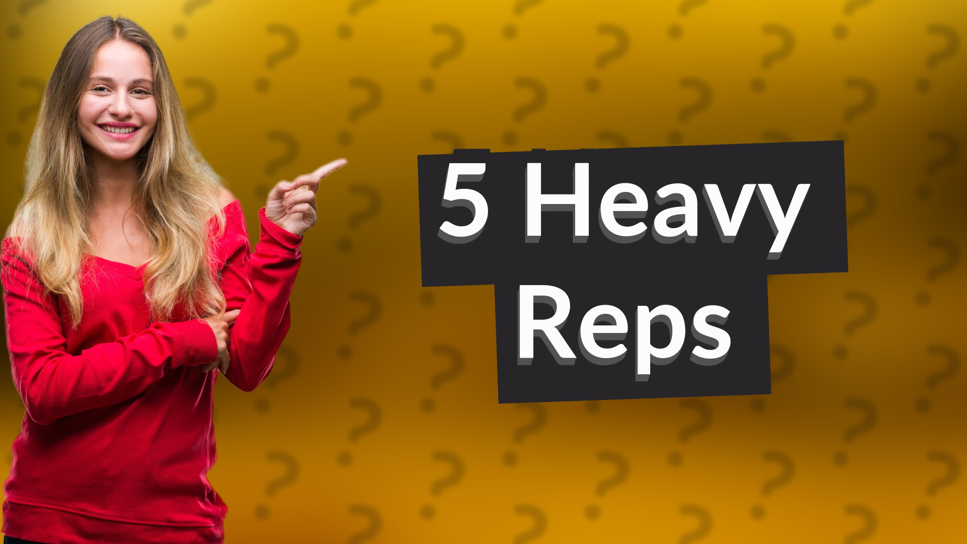5 Heavy Reps