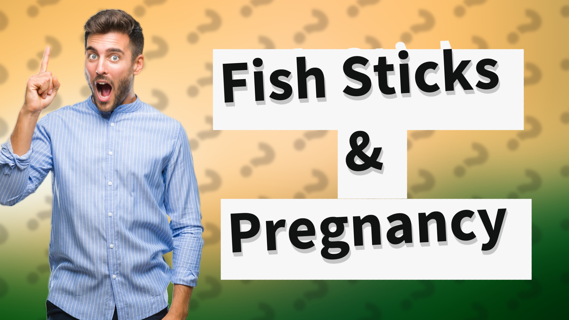 Fish Sticks & Pregnancy