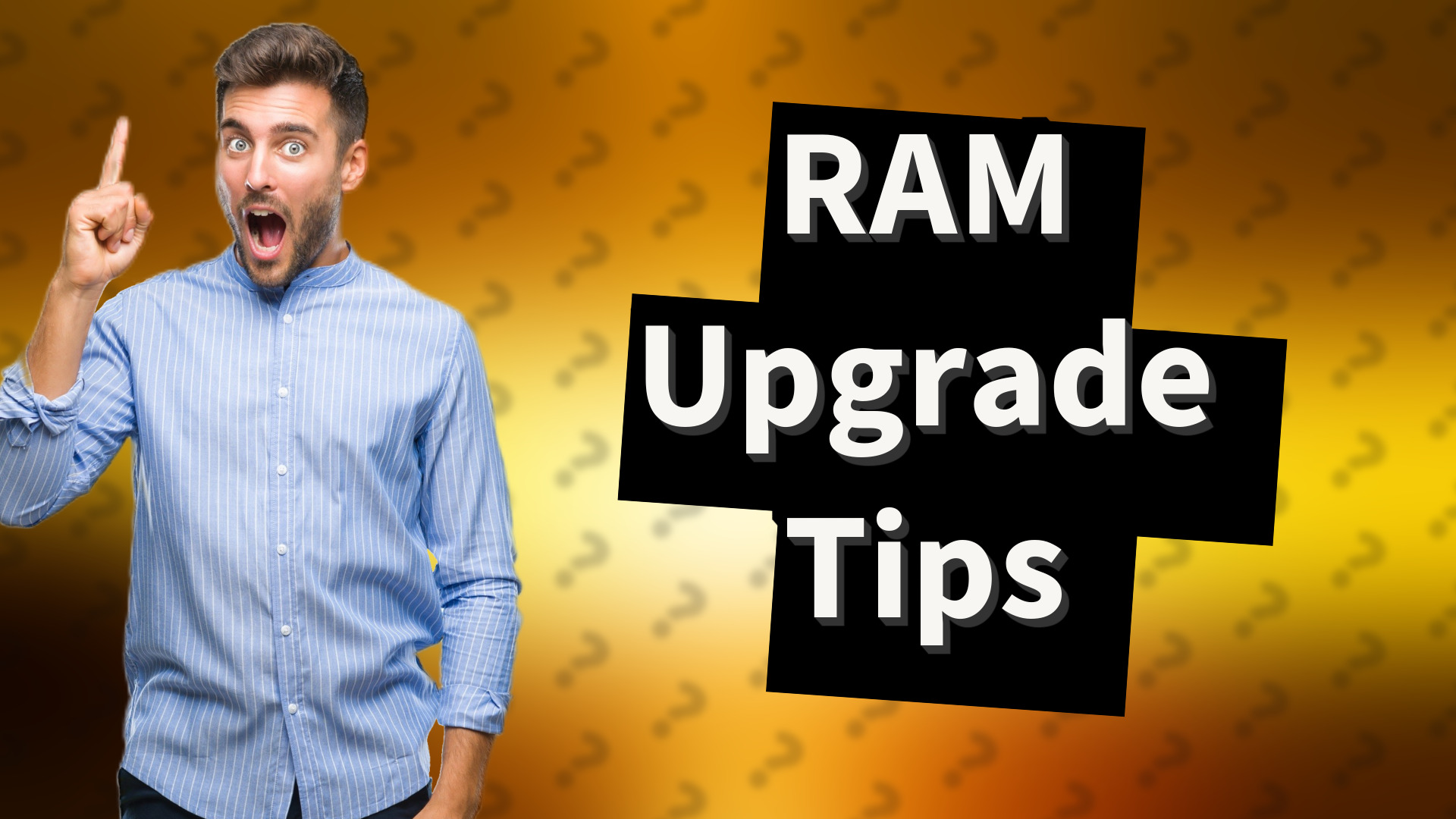 RAM Upgrade Tips