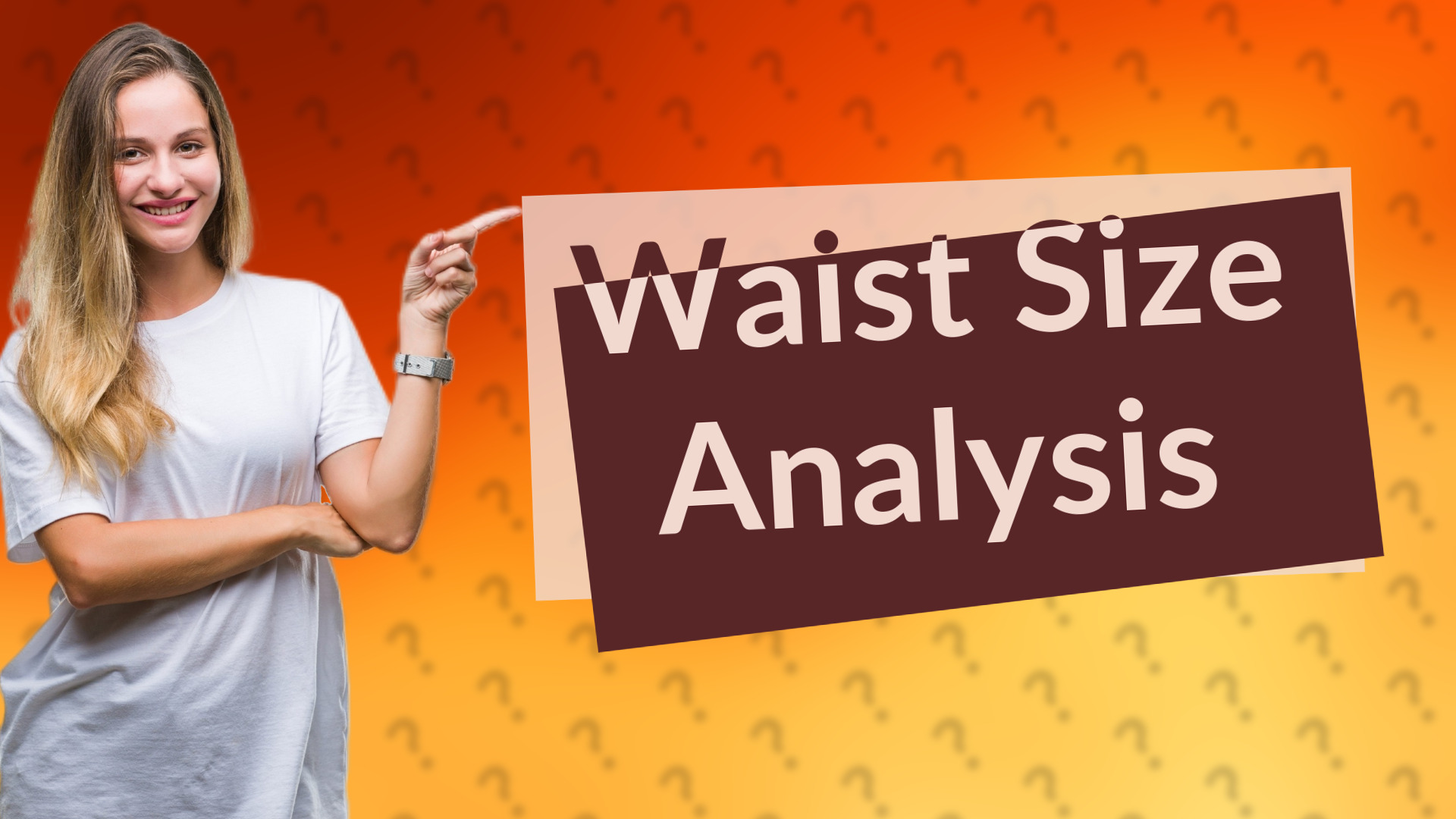 Waist Size Analysis