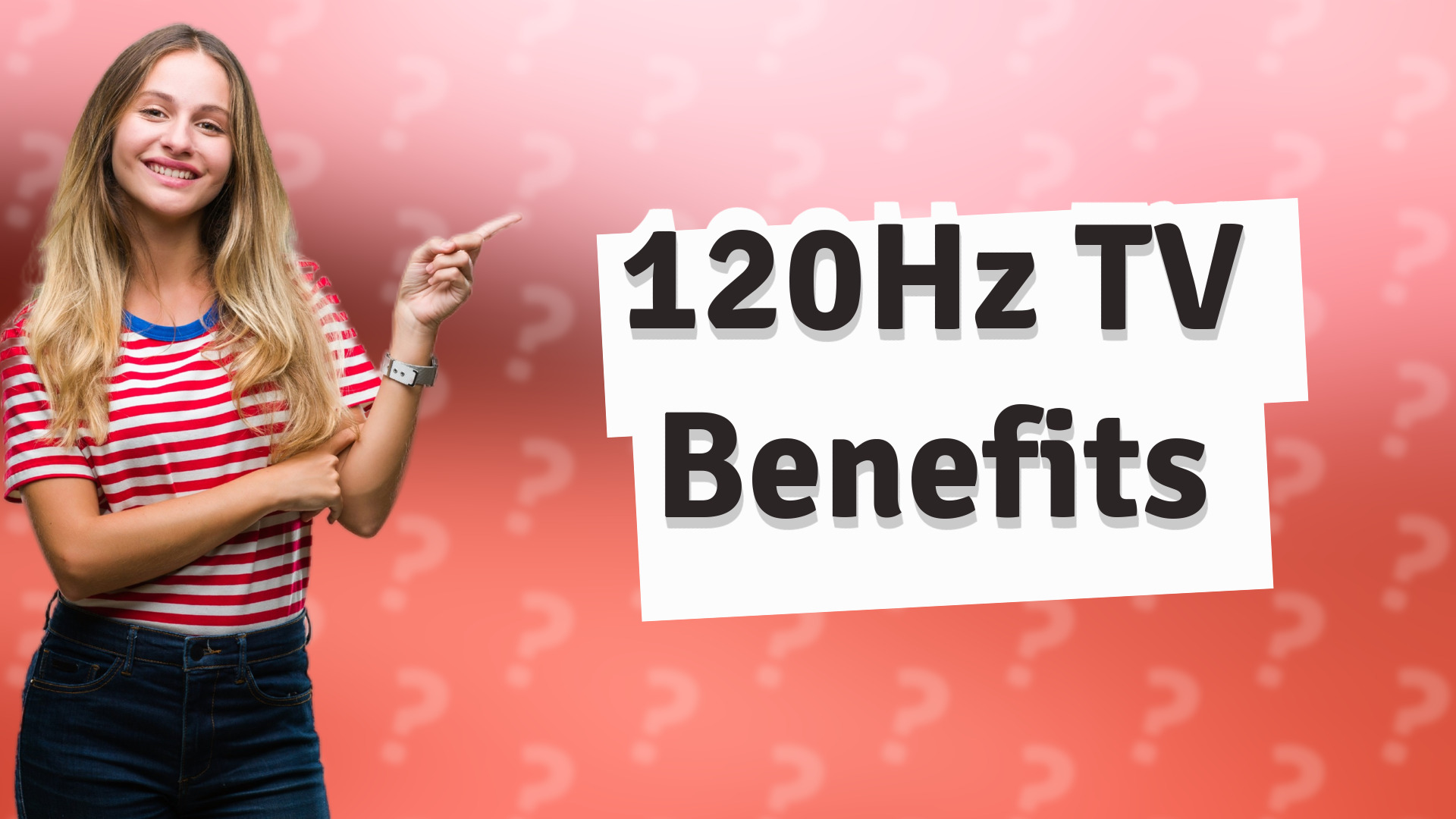 120Hz TV Benefits