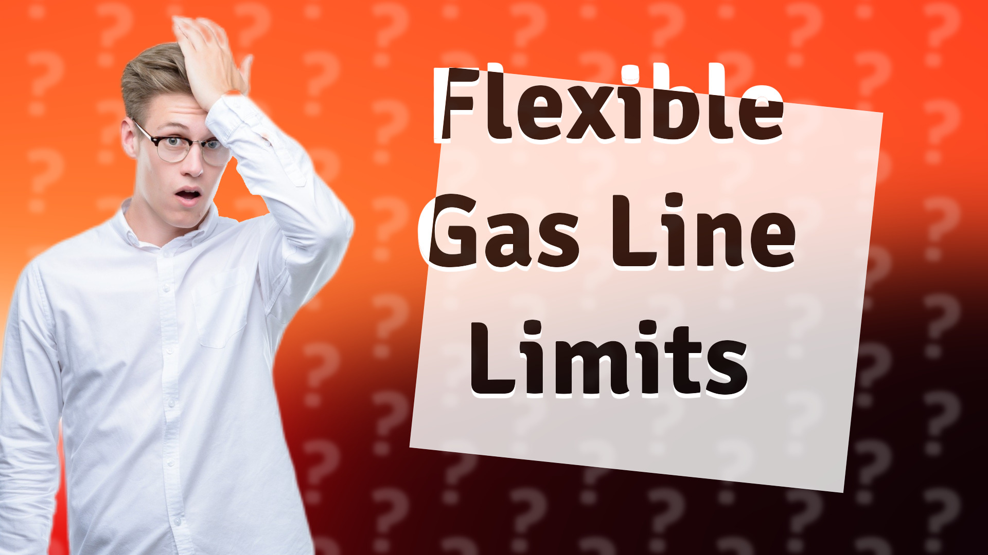 Flexible Gas Line Limits