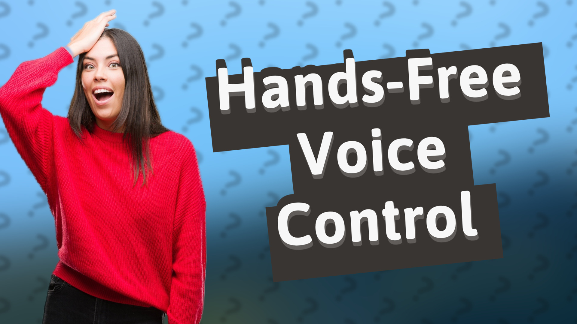 Hands-Free Voice Control