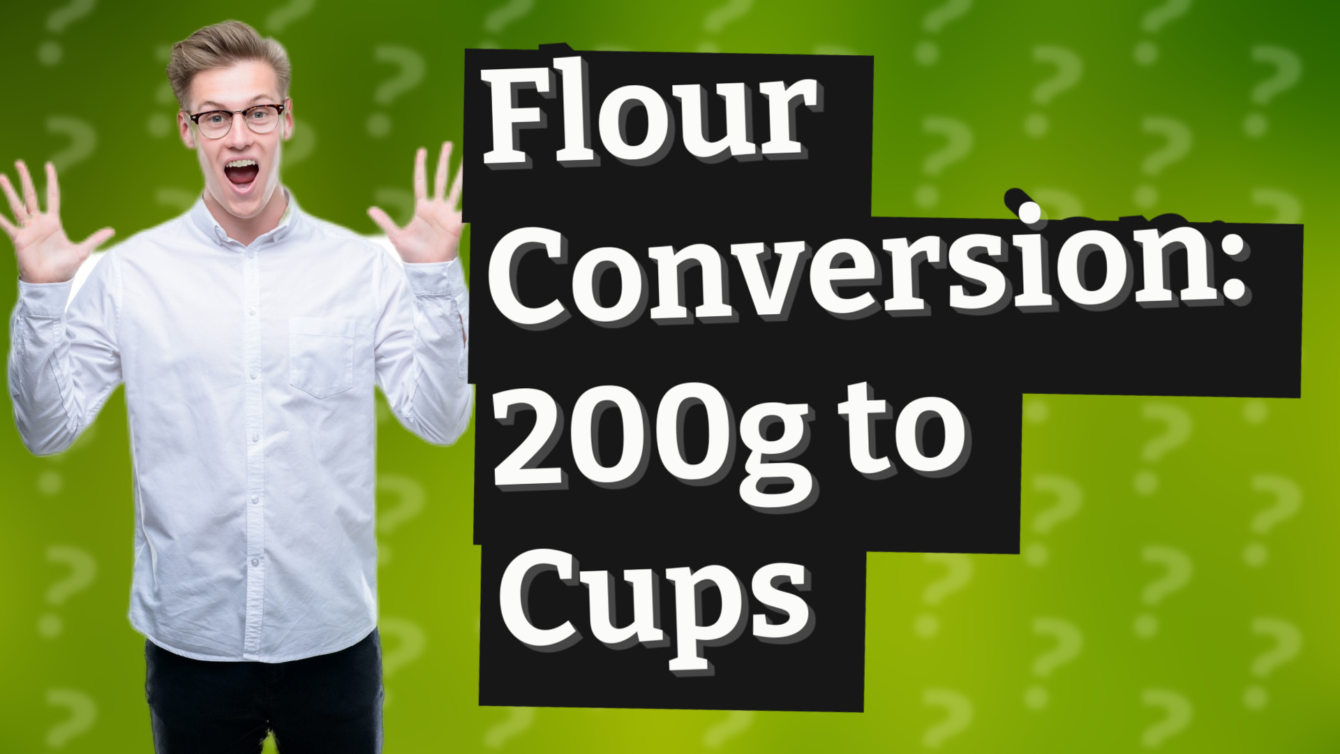 Flour Conversion: 200g to Cups