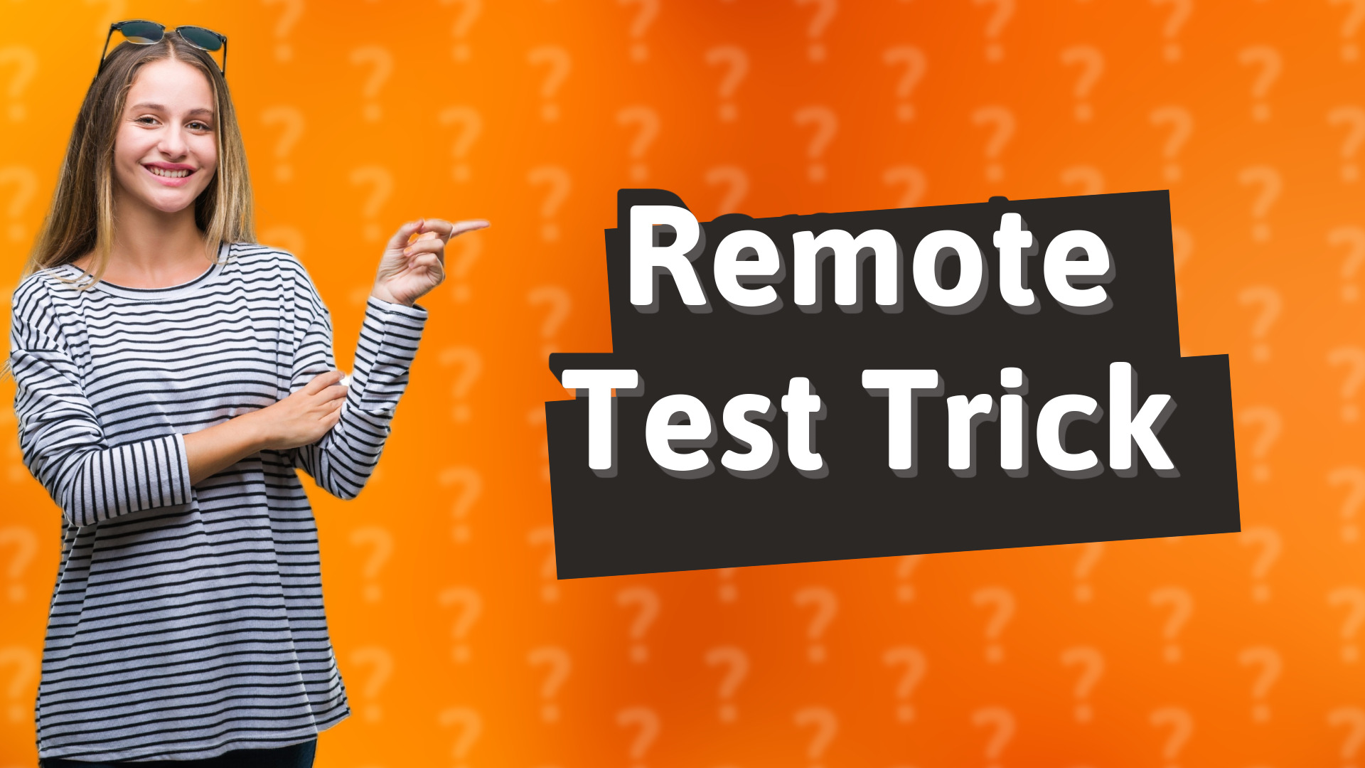 Remote Test Trick